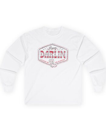 Colter Wall Hey Darlin Unisex Ultra Cotton Long Sleeve Tee