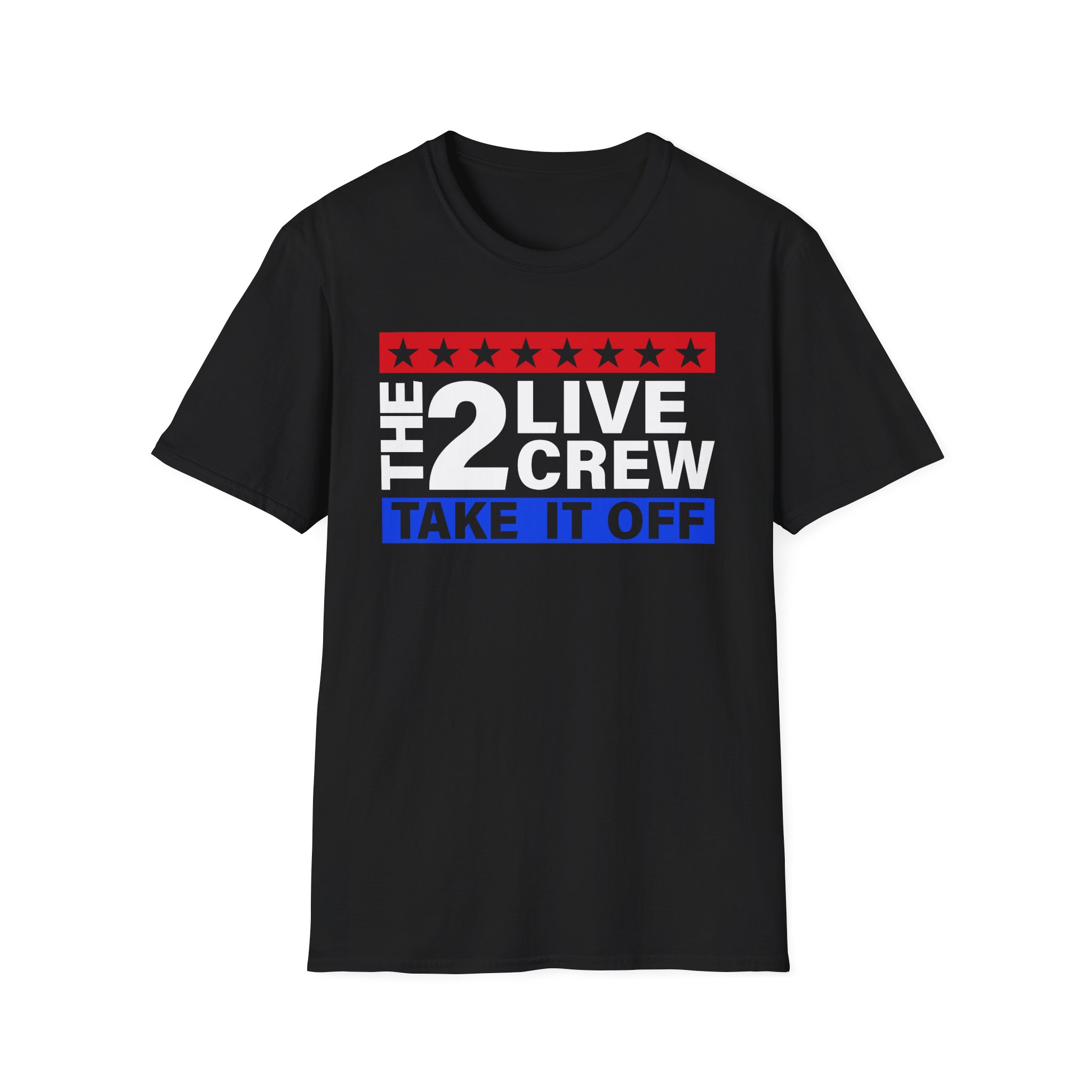 2 Live Crew Take It Off Unisex Softstyle T-Shirt