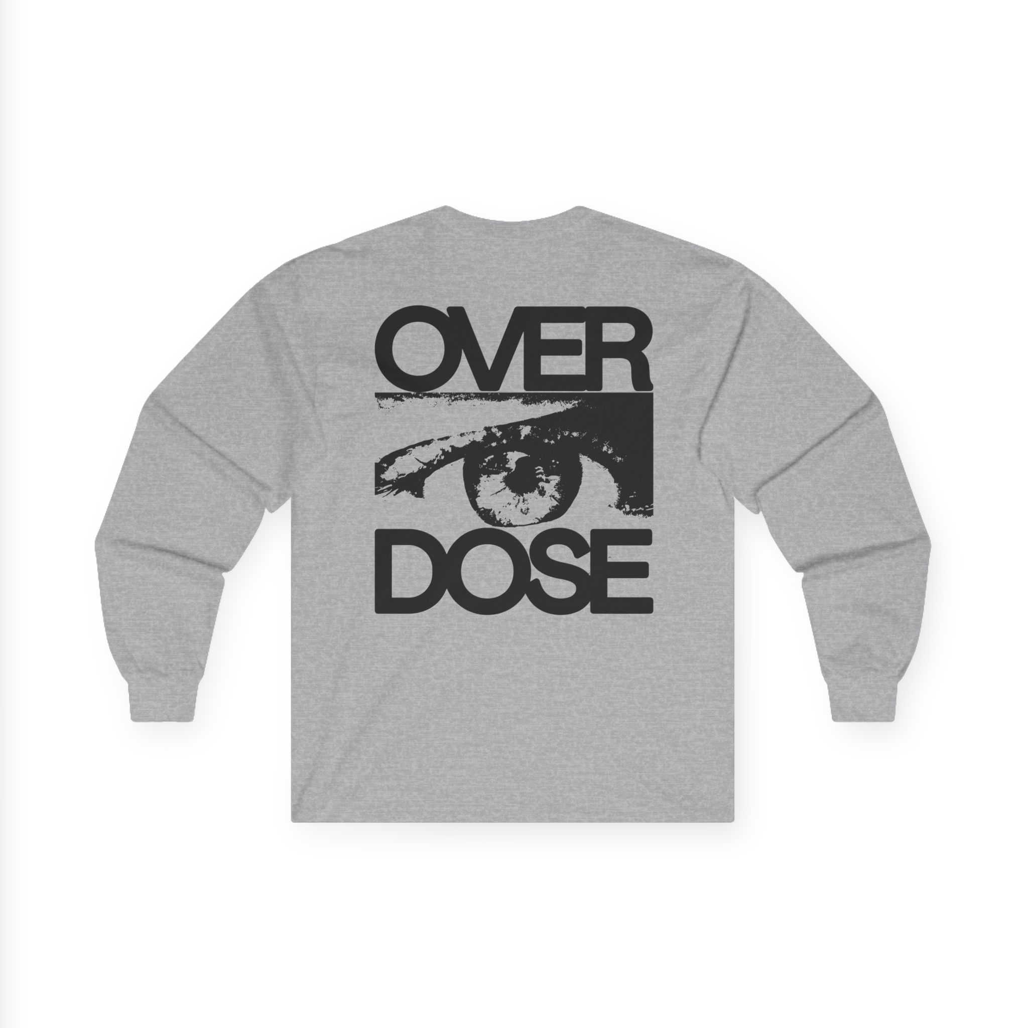 Disarstar Over Dose Unisex Ultra Cotton Long Sleeve Tee