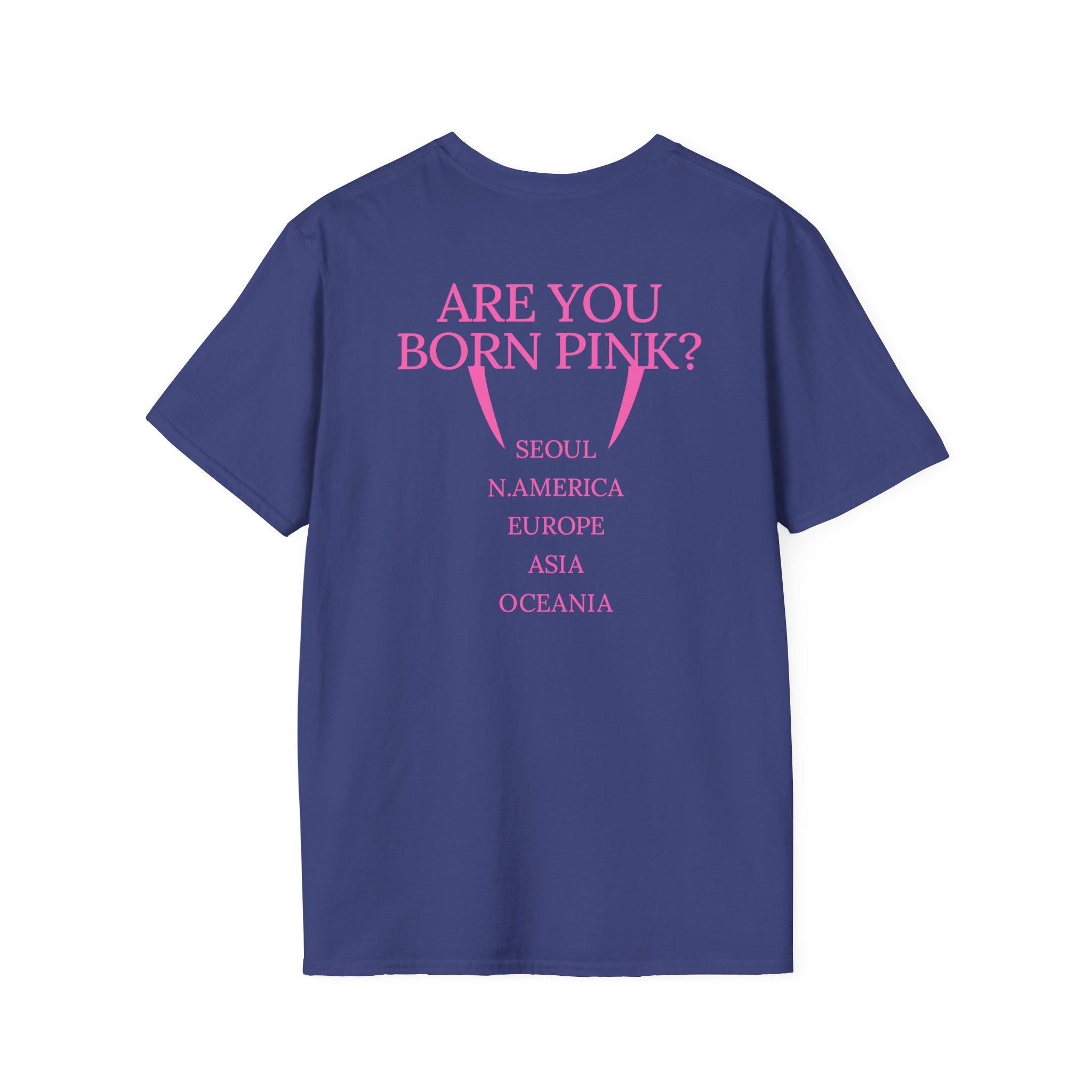 B Are You Born Pink Unisex Softstyle T-Shirt