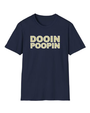 Upchurch Dooin Poopin Unisex Softstyle T-Shirt
