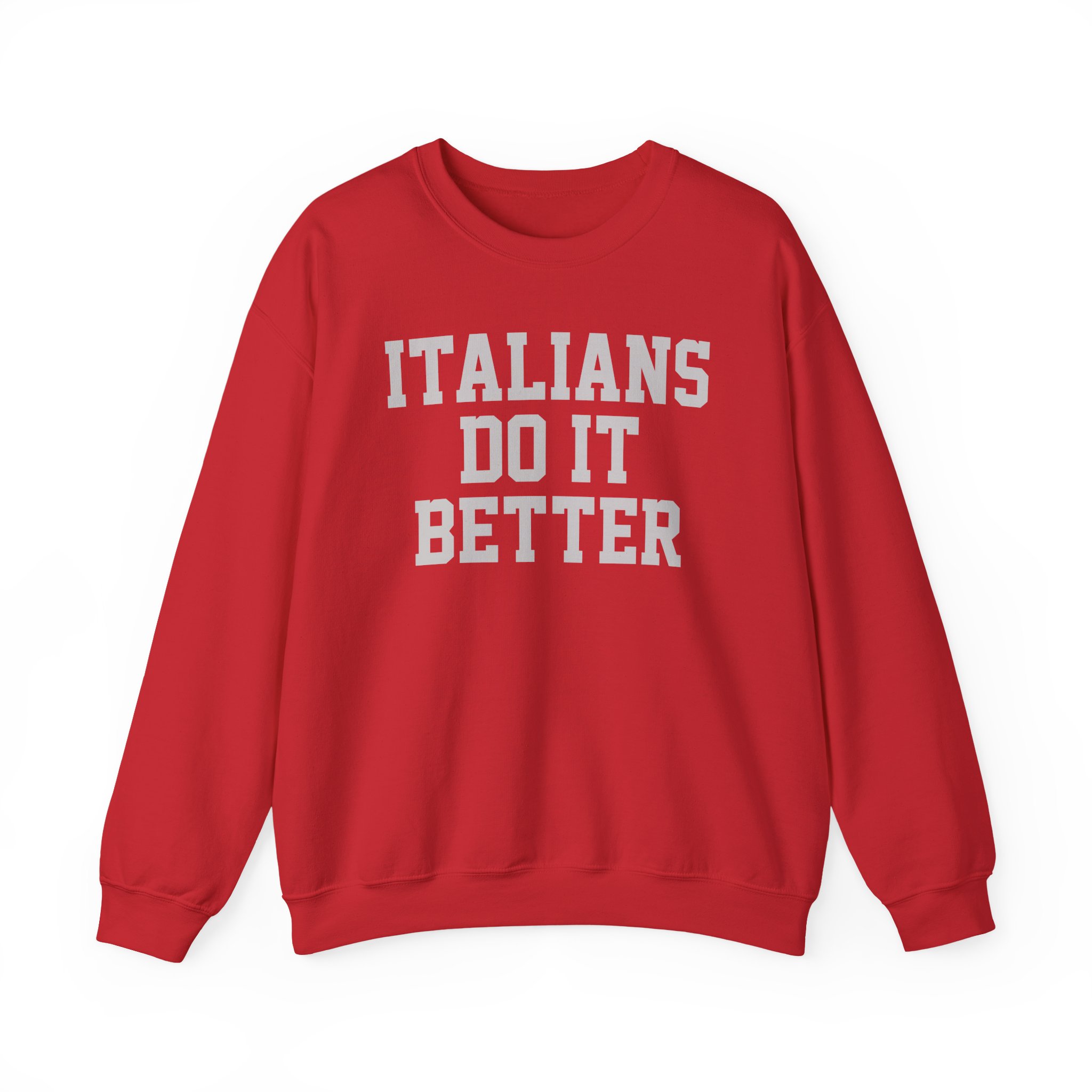 Trisha Paytas Italians Do It Better Unisex Heavy Blendâ„¢ Crewneck Sweatshirt