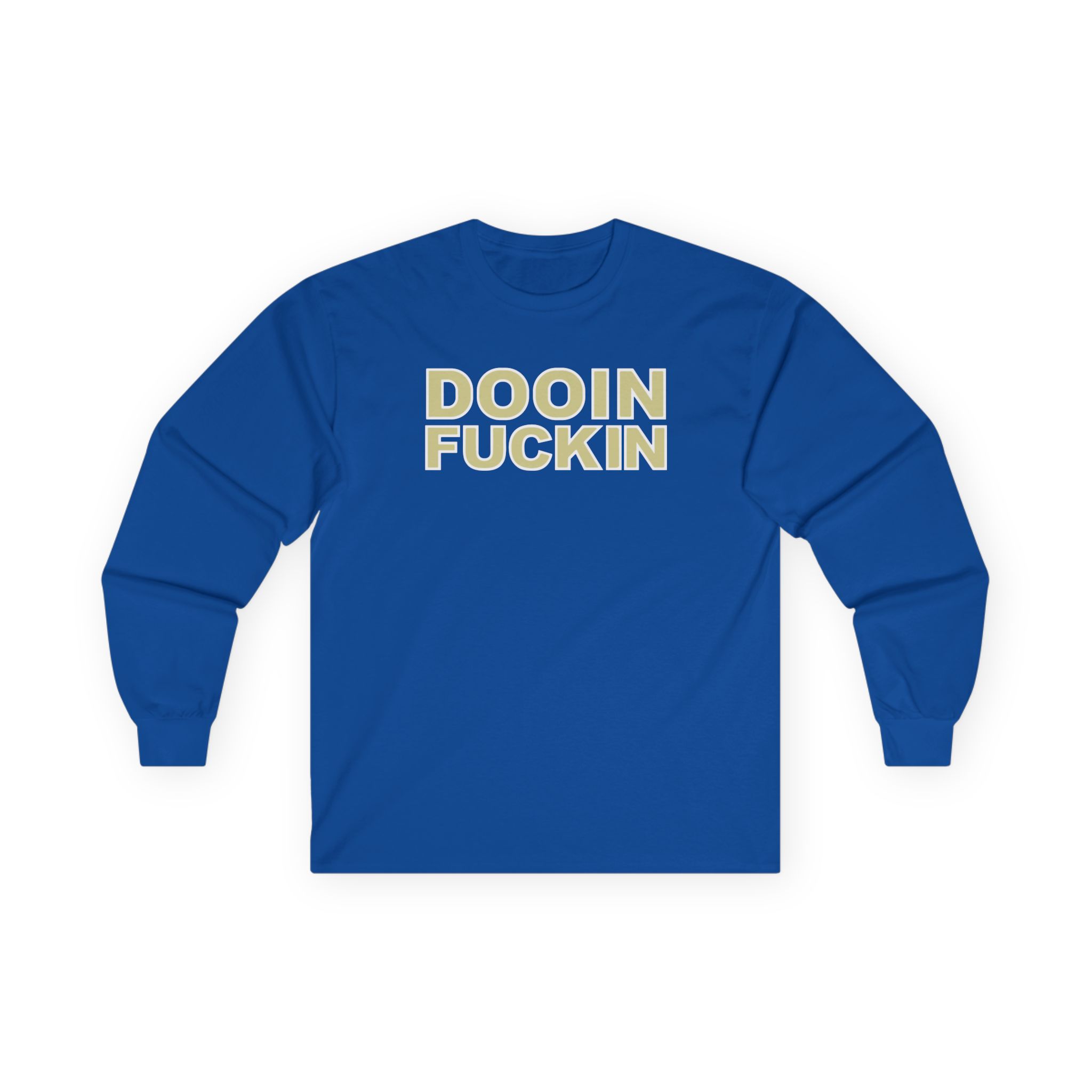 Upchurch Dooin Fuckin Unisex Ultra Cotton Long Sleeve Tee