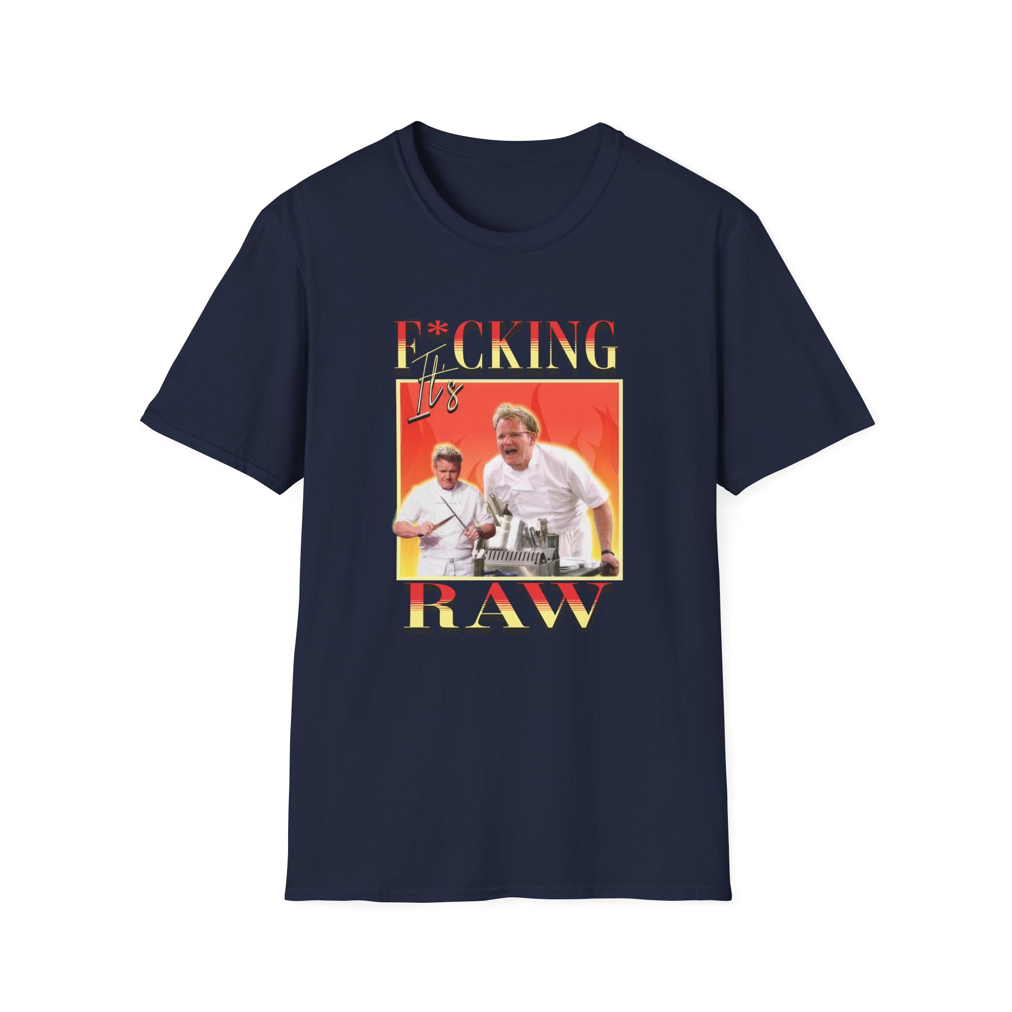 Gordon Ramsay It's F*cking Raw Unisex Softstyle T-Shirt
