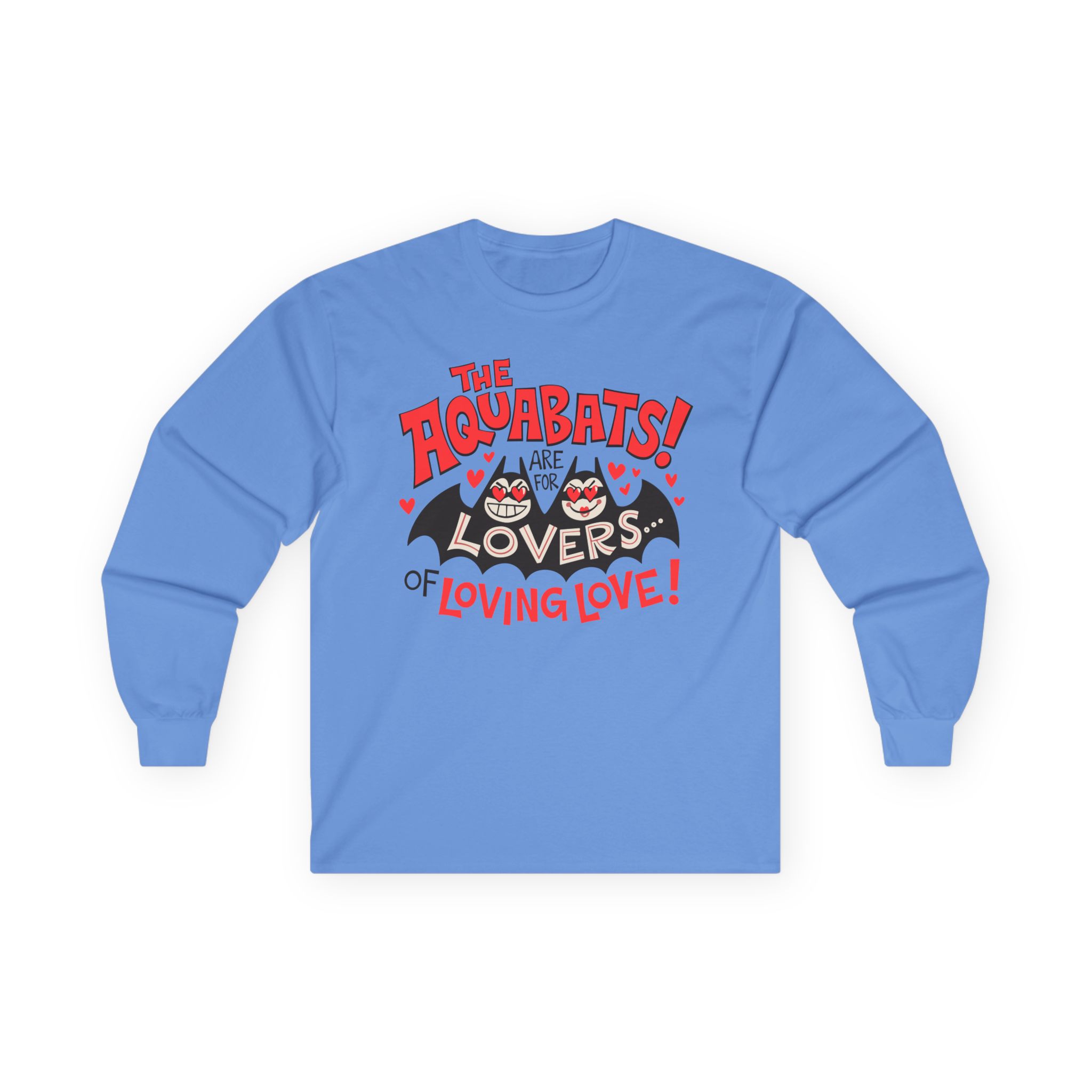 The Aquabats Are for Lovers...of Loving Love! Unisex Ultra Cotton Long Sleeve Tee