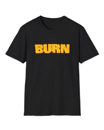 Burn Shall Be Judged Unisex Softstyle T-Shirt