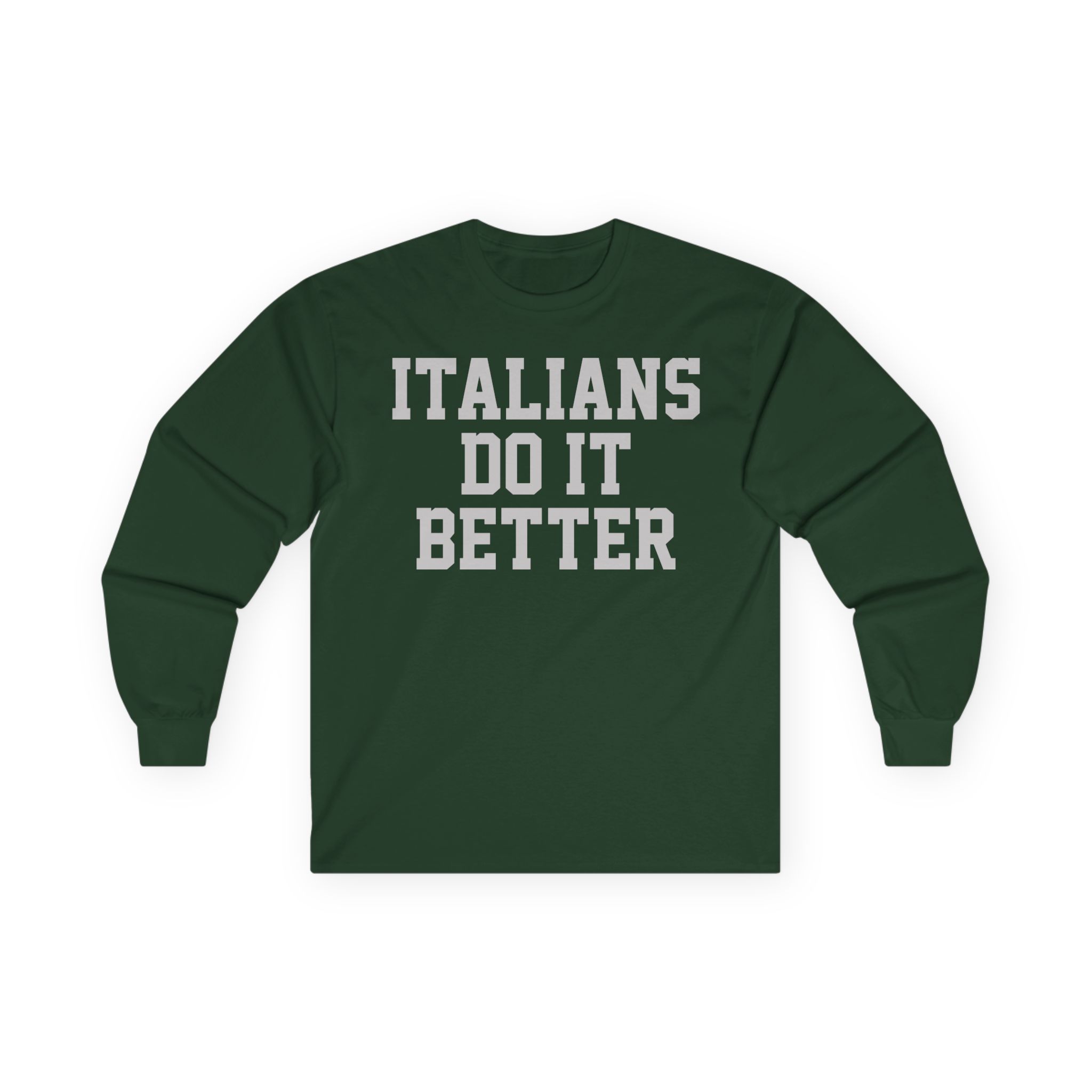 Trisha Paytas Italians Do It Better Unisex Ultra Cotton Long Sleeve Tee
