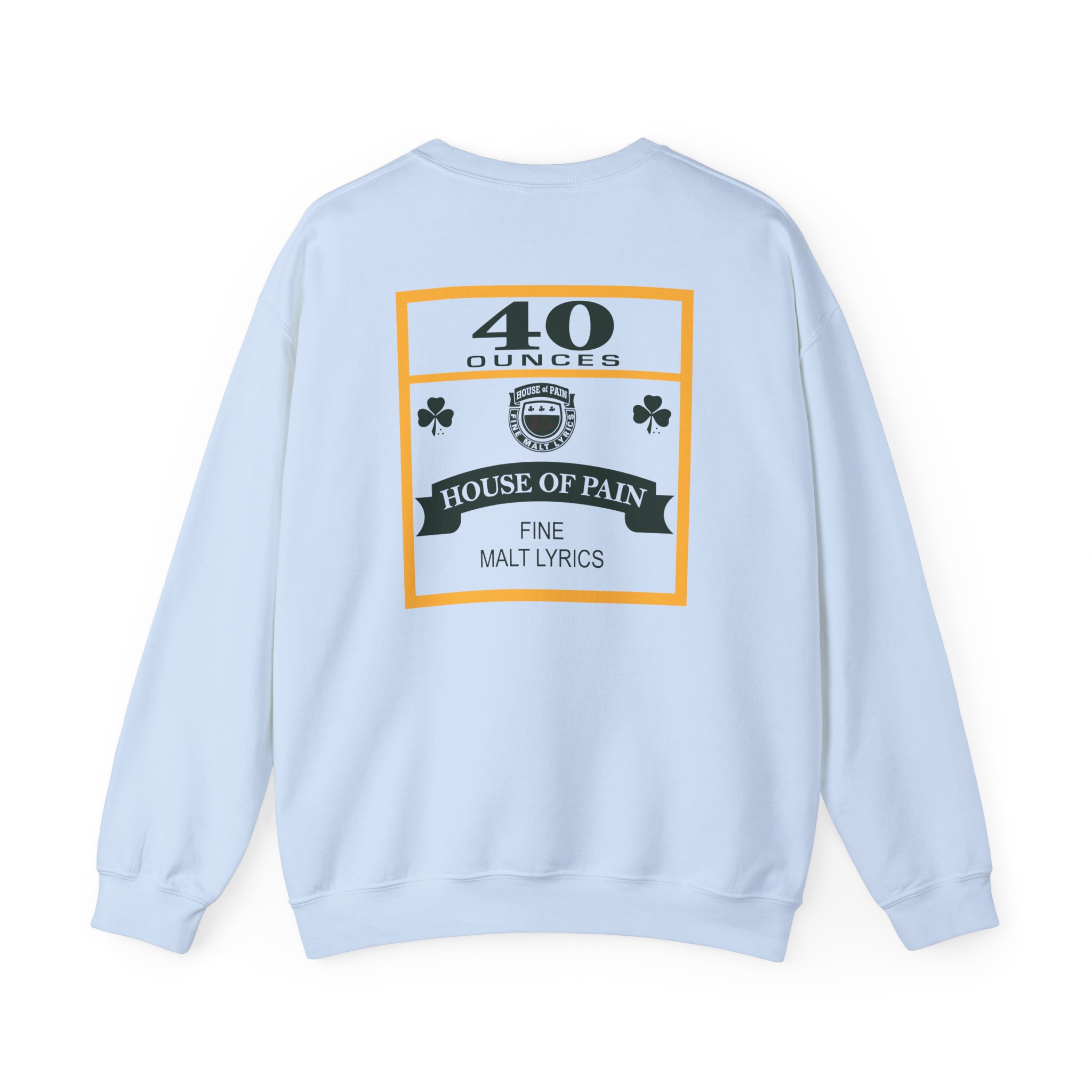 House of Pain 40 Oz Unisex Heavy Blendâ„¢ Crewneck Sweatshirt