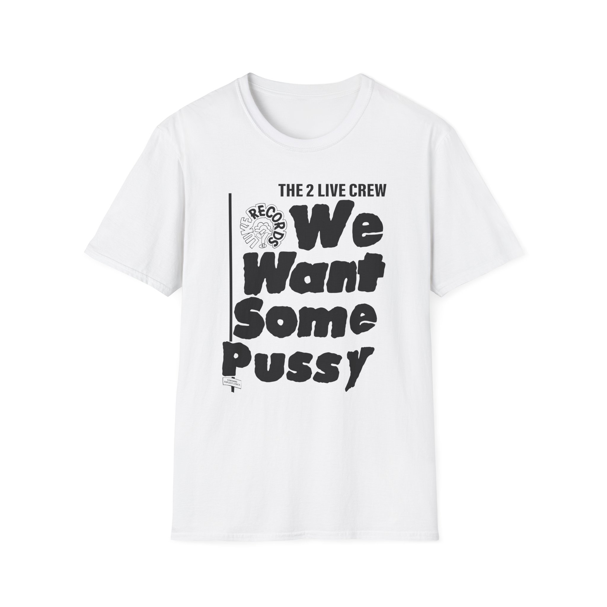 2 Live Crew We Want Some Pussy Unisex Softstyle T-Shirt