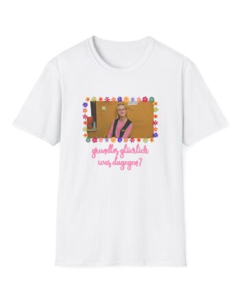 Feinkost Kolinski - Grundlos Glücklich Was Dagegen Unisex Softstyle T-Shirt