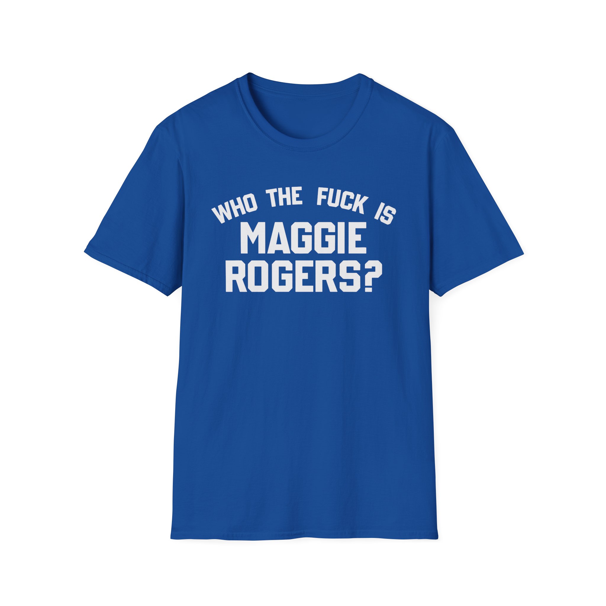 Maggie Rogers Who the Fuck is Unisex Softstyle T-Shirt