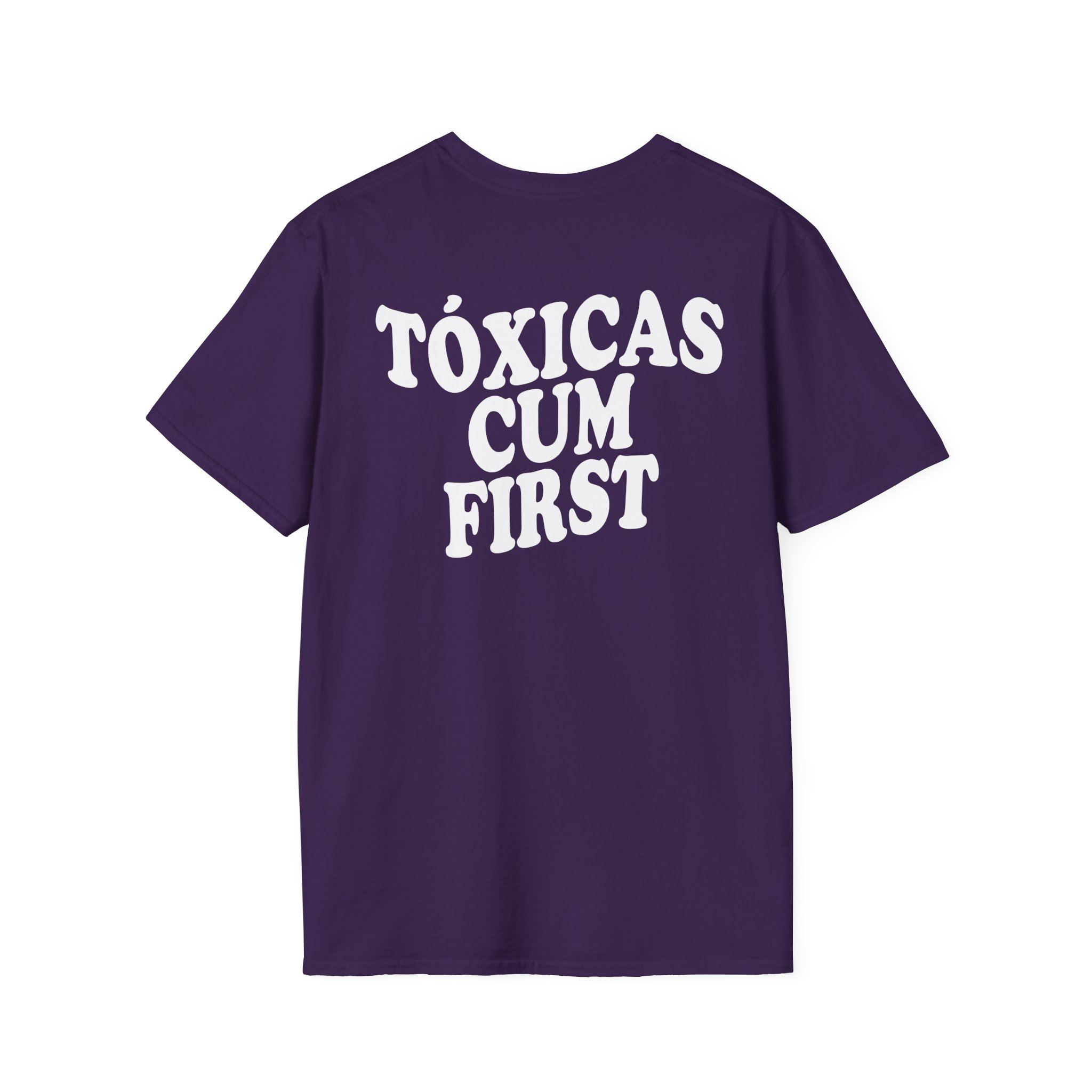 Chicos Toxicos Tóxicas Cum First Unisex Softstyle T-Shirt