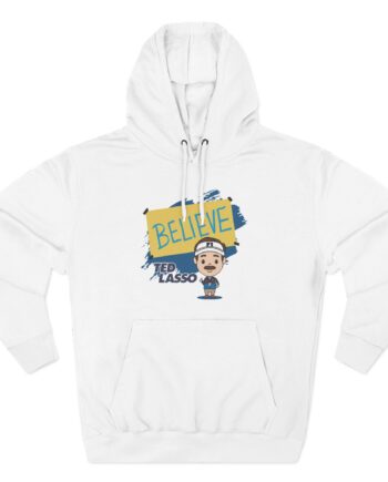 Ted Lasso Believe Three-Panel Fleece Hoodie