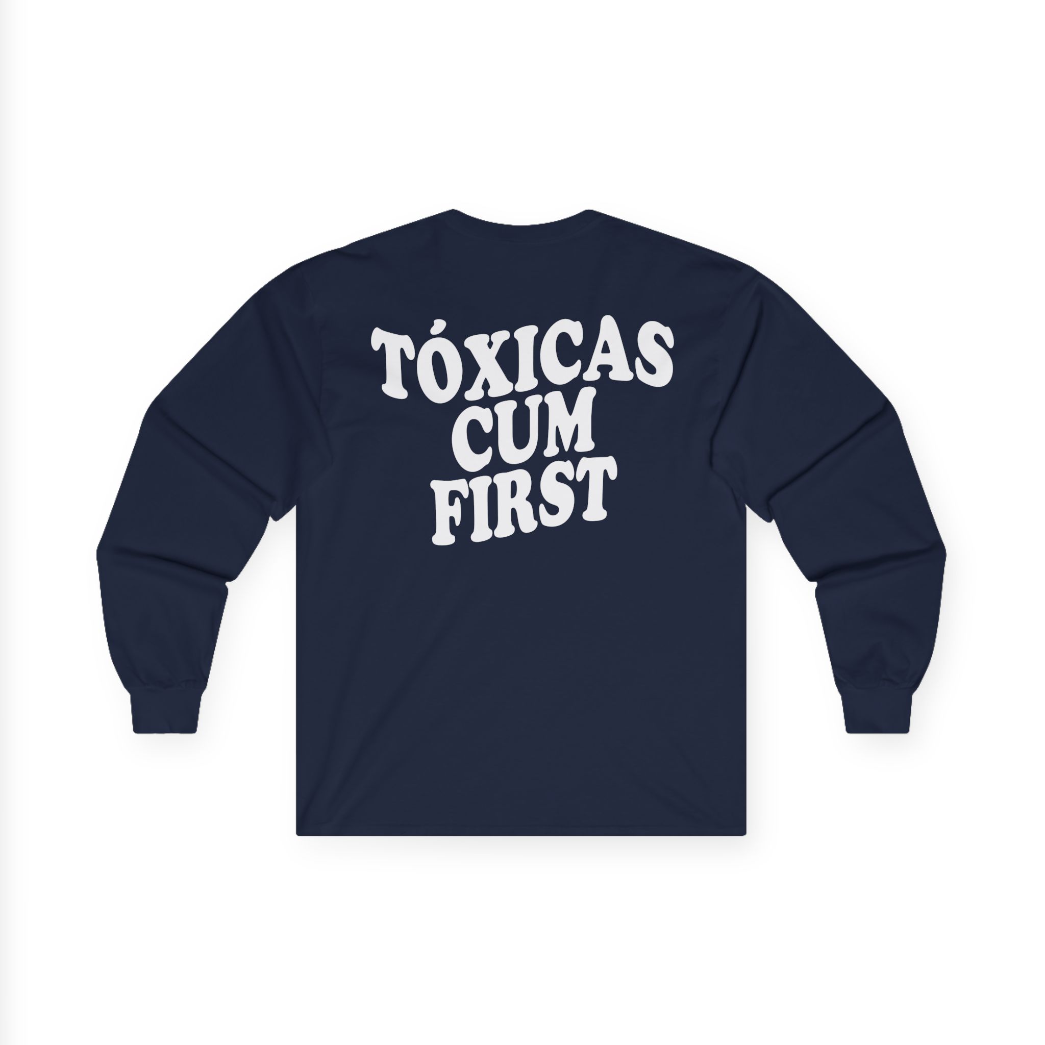 Chicos Toxicos Tóxicas Cum First Unisex Ultra Cotton Long Sleeve Tee