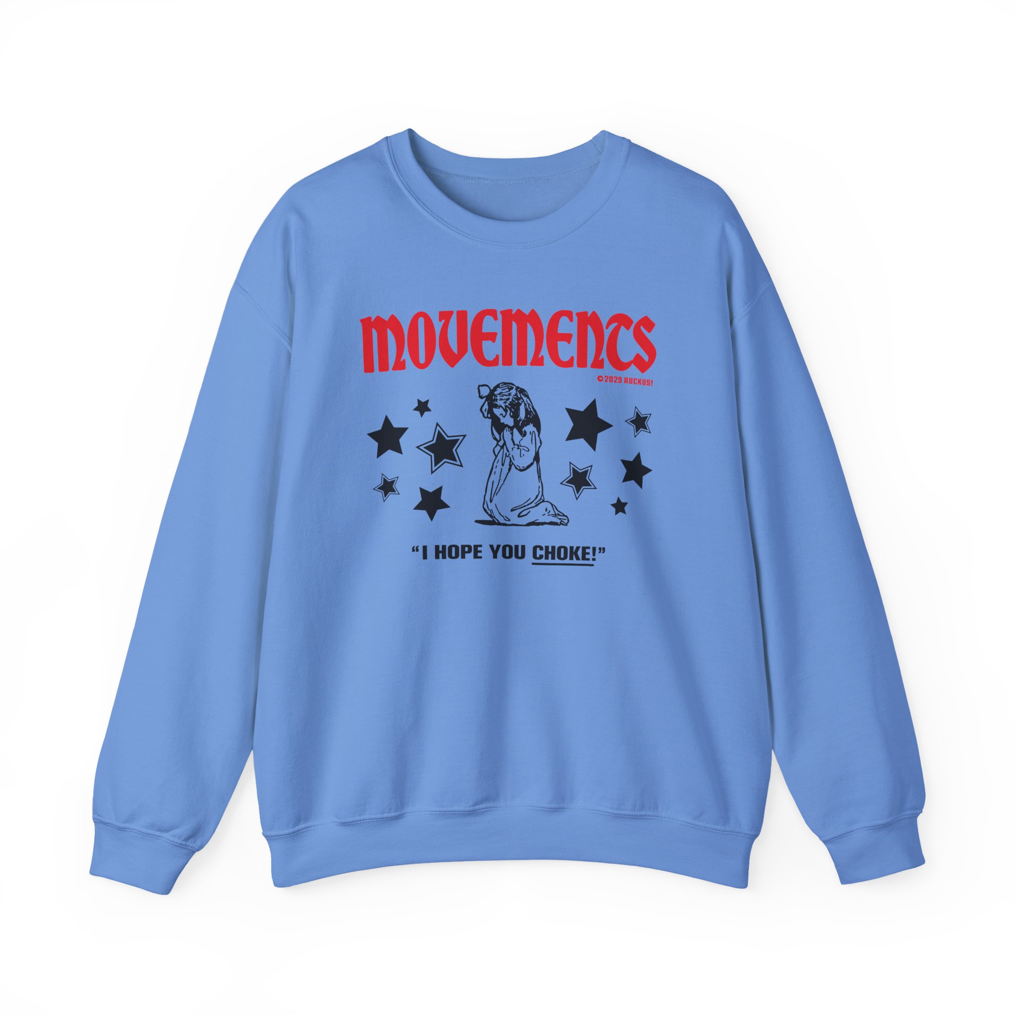 Movements I Hope You Choke Unisex Heavy Blendâ„¢ Crewneck Sweatshirt