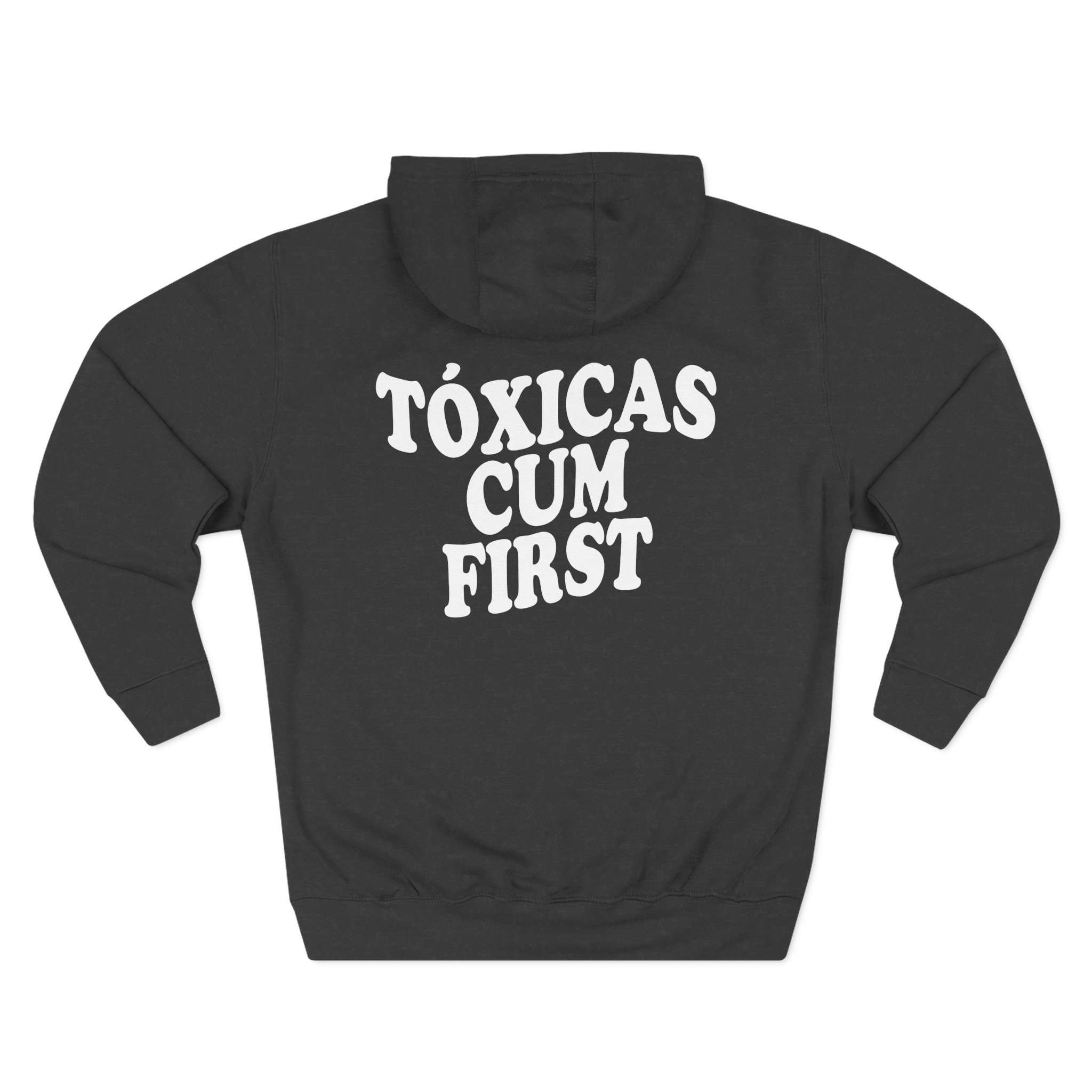 Chicos Toxicos Tóxicas Cum First Three-Panel Fleece Hoodie