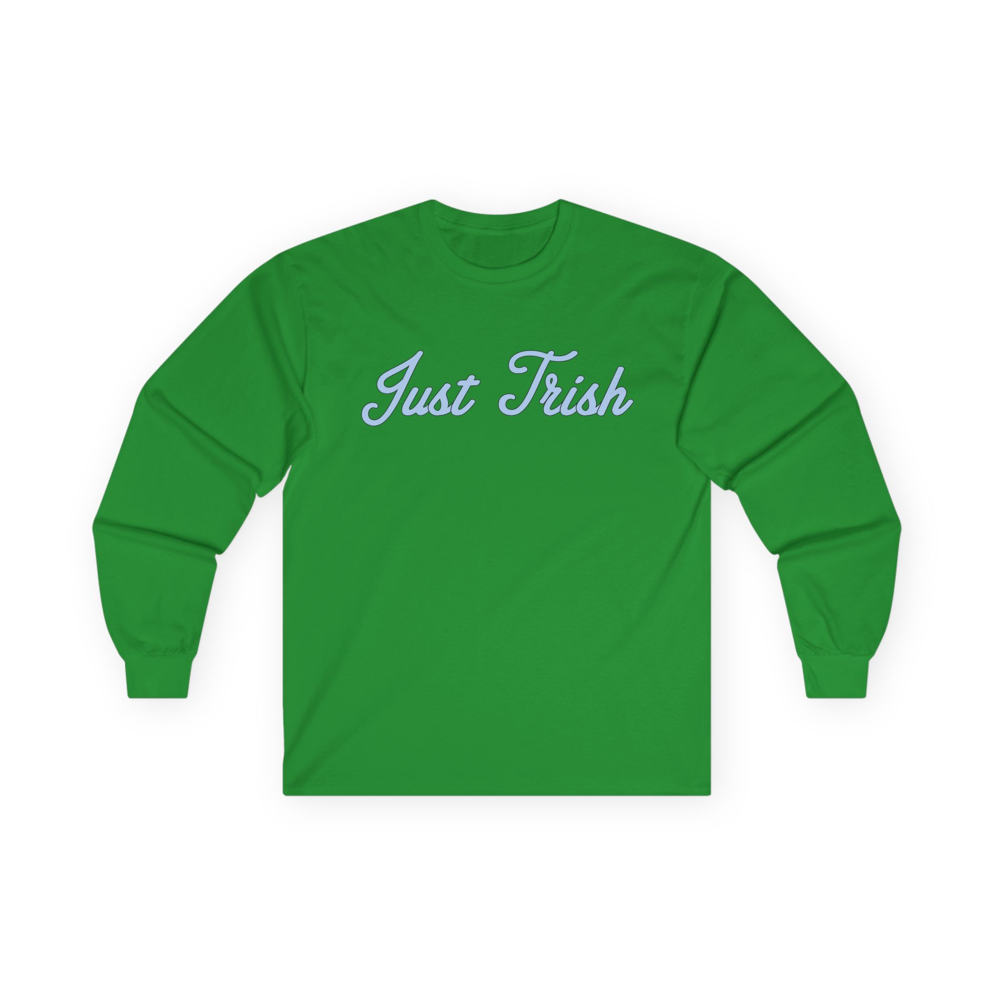 Just Trish Unisex Ultra Cotton Long Sleeve Tee