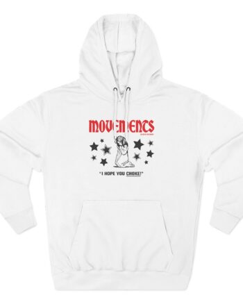 Movements I Hope You Choke Three-Panel Fleece Hoodie