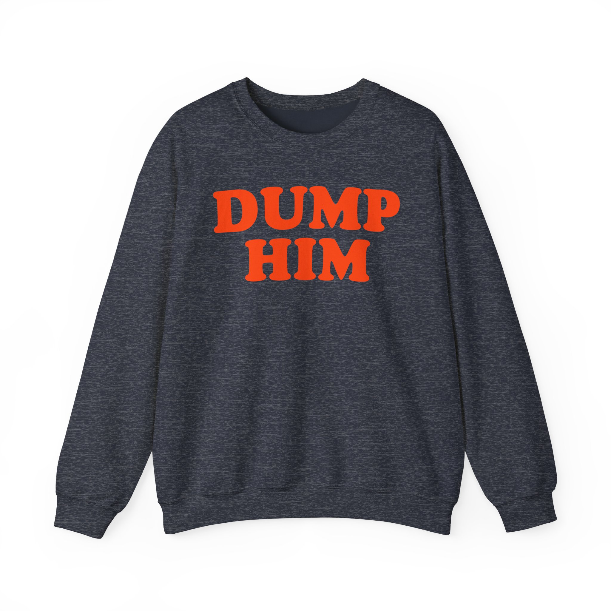 Trisha Paytas Dump Him Unisex Heavy Blendâ„¢ Crewneck Sweatshirt