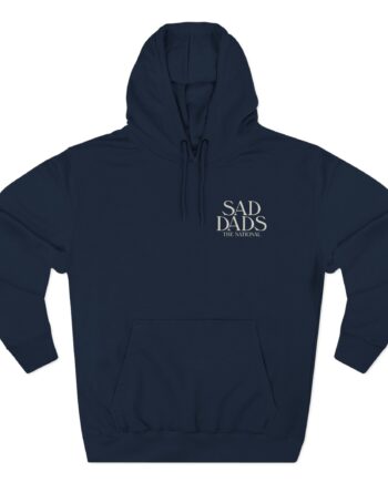 The National Sad Dads Three-panel Fleece Hoodie