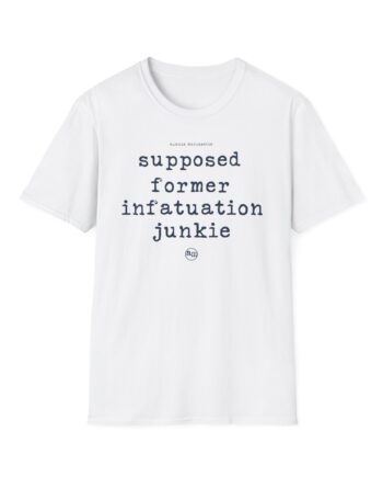 Alanis Morissette supposed former infatuation junkie Unisex Softstyle T-Shirt
