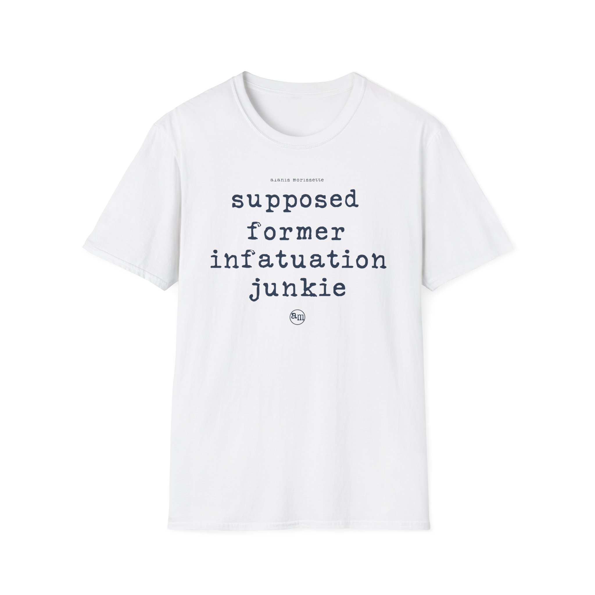Alanis Morissette supposed former infatuation junkie Unisex Softstyle T-Shirt