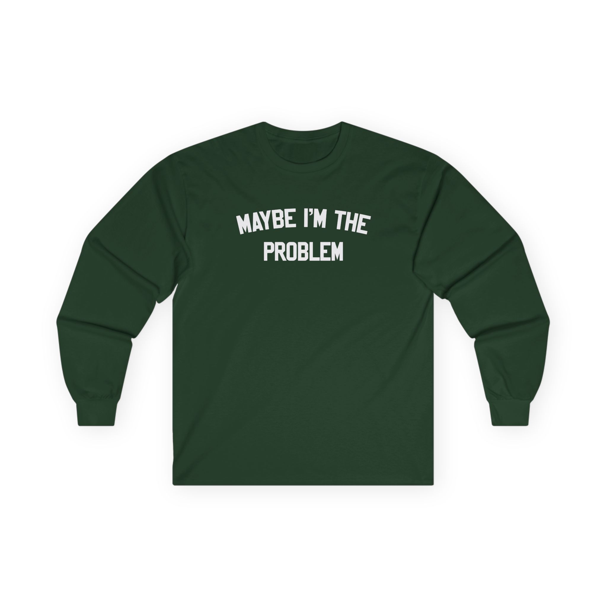 Boston Manor Maybe I’m the Problem Unisex Ultra Cotton Long Sleeve Tee