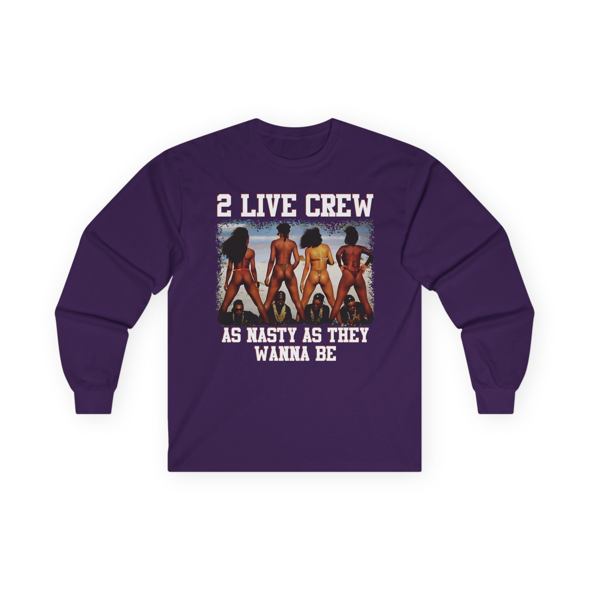 2 Live Crew Unisex Ultra Cotton Long Sleeve Tee