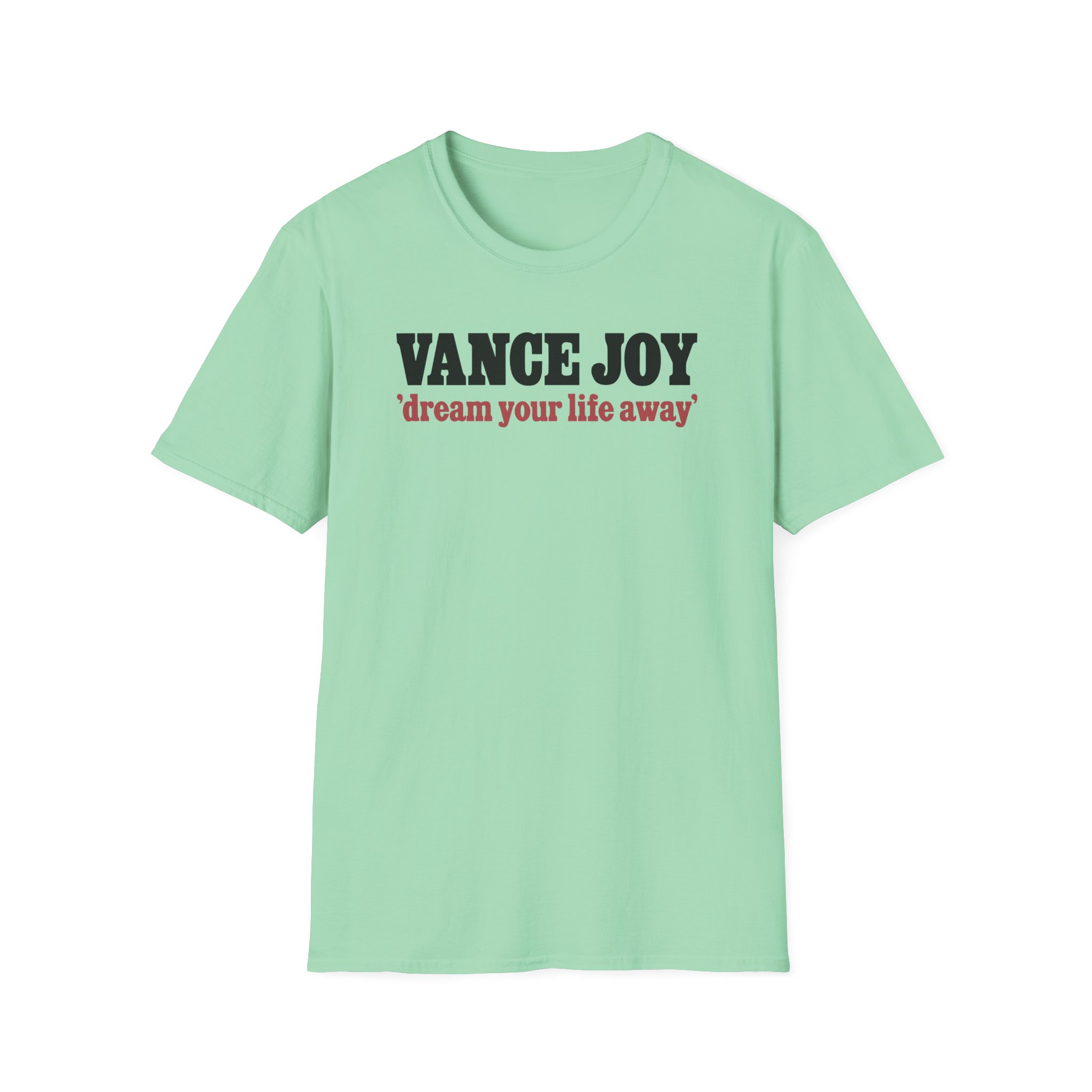 Vance Joy dream your life away Unisex Softstyle T-Shirt