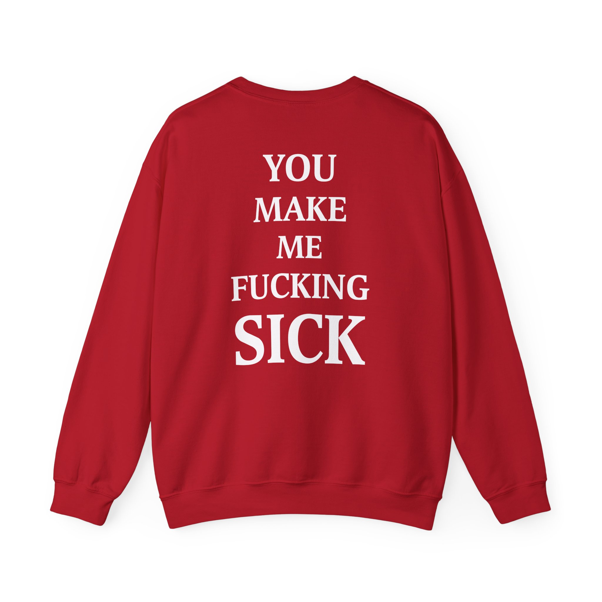 All Hail the Yeti You Make Me Fucking Sick Unisex Heavy Blendâ„¢ Crewneck Sweatshirt