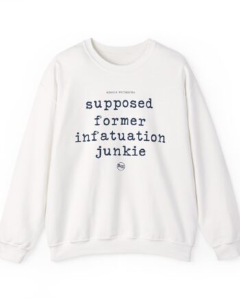 Alanis Morissette supposed former infatuation junkie Unisex Heavy Blend™ Crewneck Sweatshirt