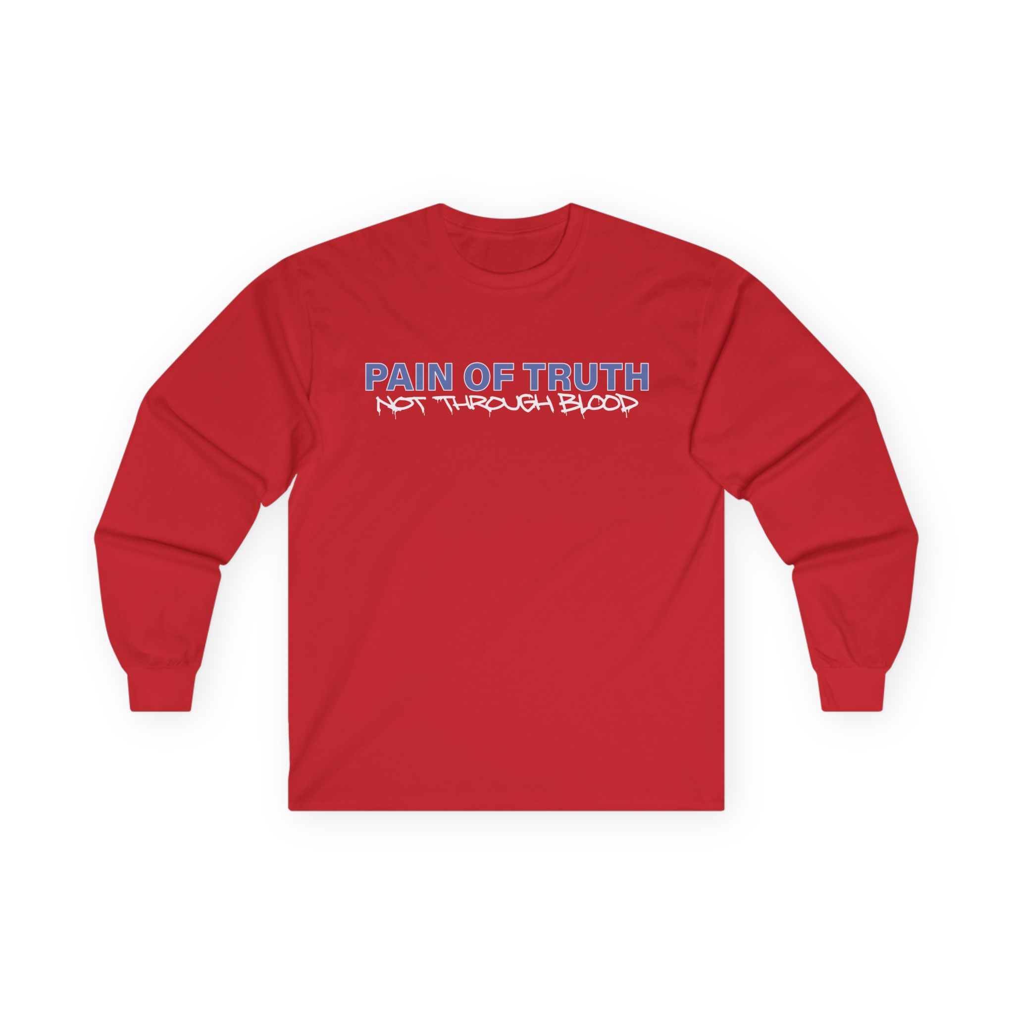 Pain of Truth Not Through Blood Unisex Ultra Cotton Long Sleeve Tee