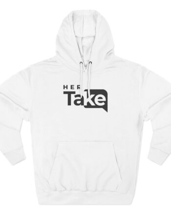 Valuetainment Her Take Three-Panel Fleece Hoodie