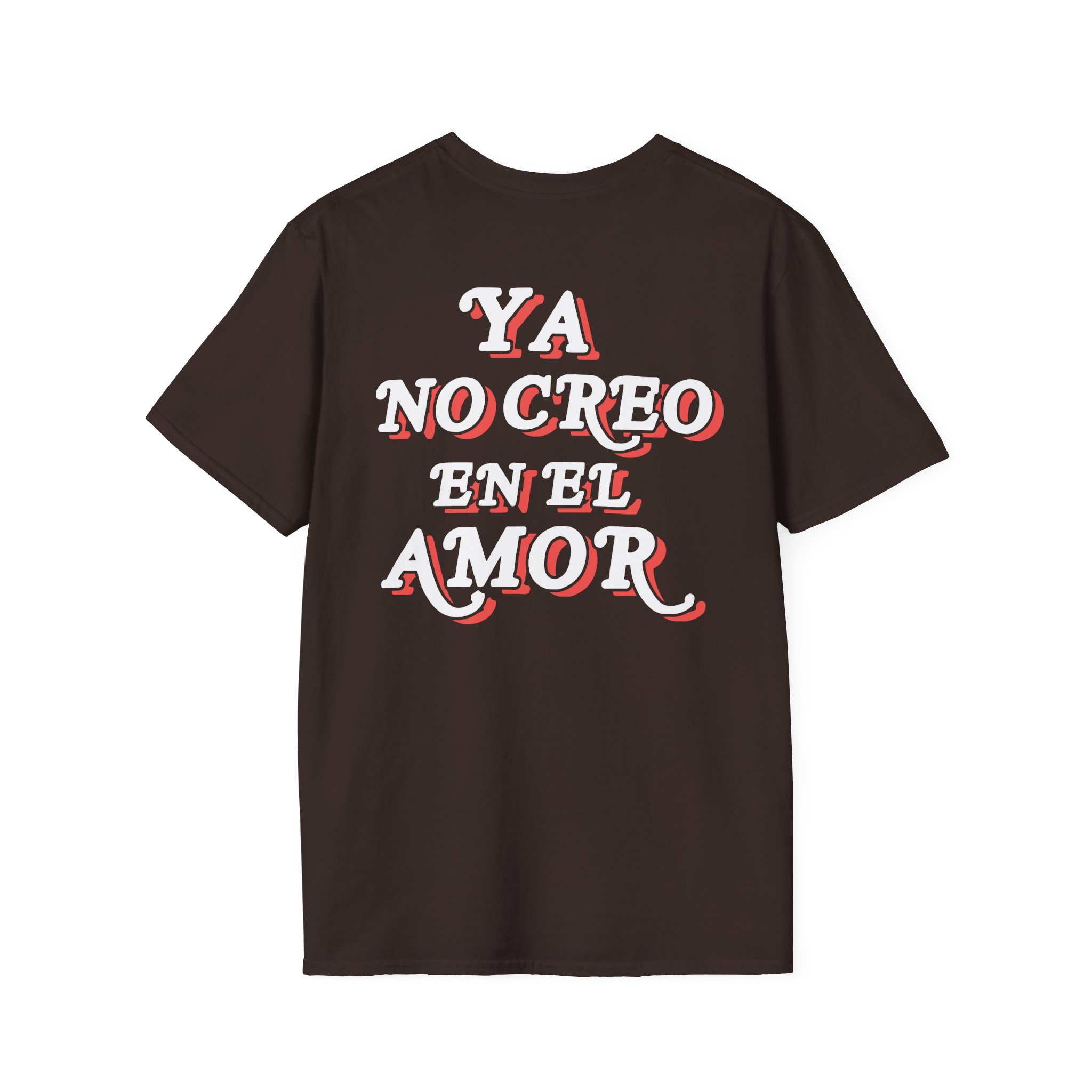 Chicos Toxicos Ya No Creo en El Amor Unisex Softstyle T-Shirt