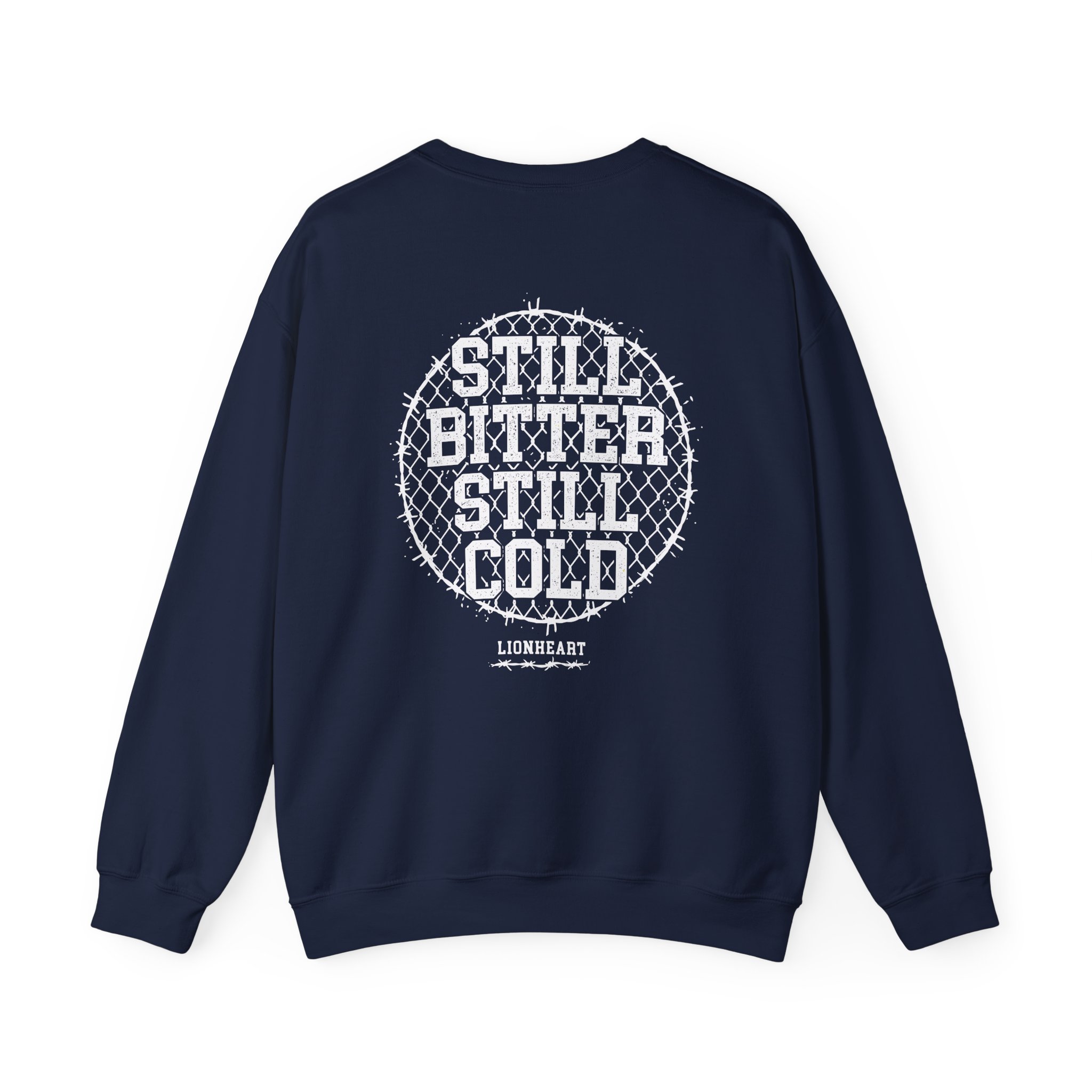 Lionheart "Still Bitter Still Cold" Unisex Heavy Blendâ„¢ Crewneck Sweatshirt
