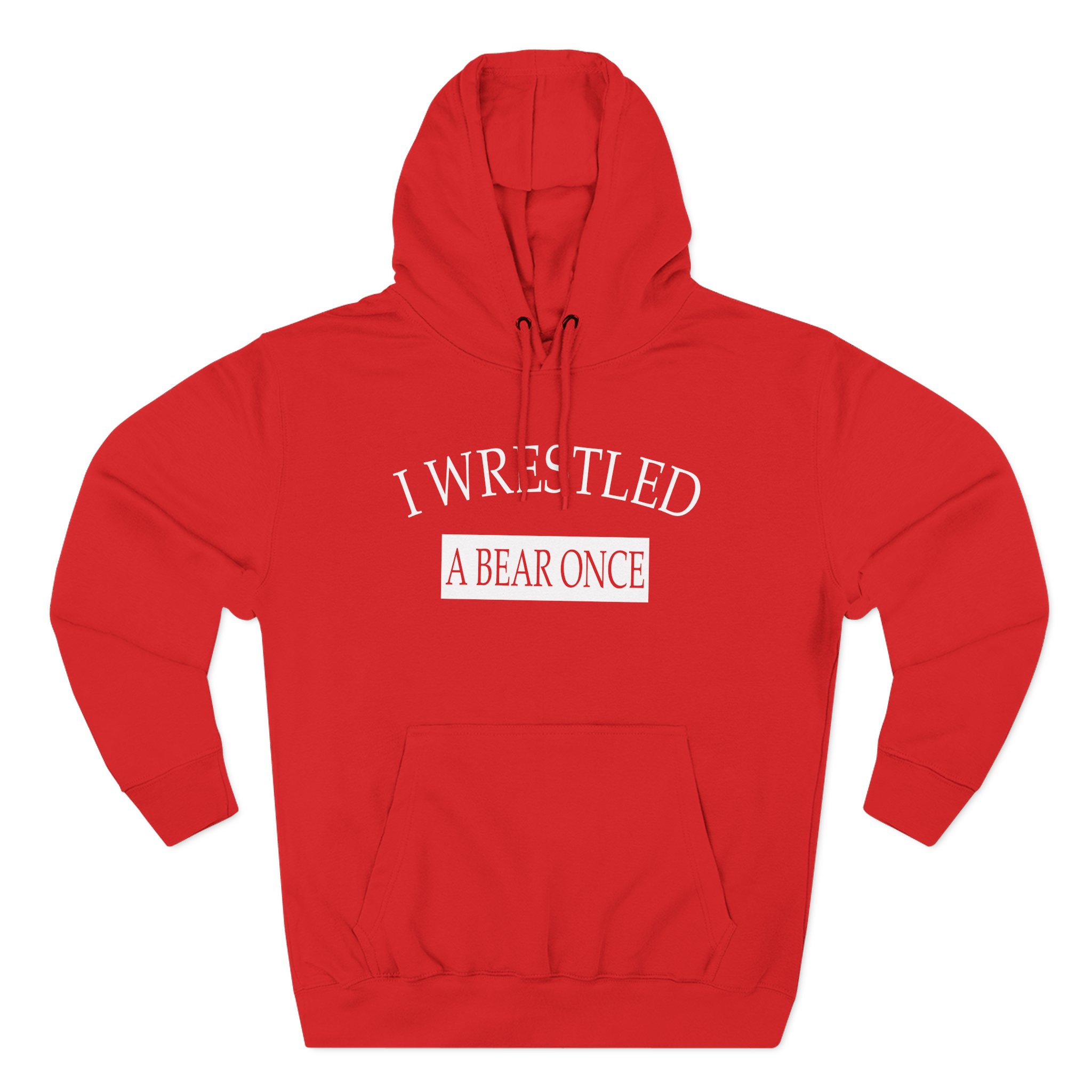 Iwrestledabearonce Three-Panel Fleece Hoodie
