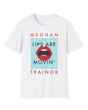 Meghan Trainor Lips Are Movin’ Unisex Softstyle T-Shirt