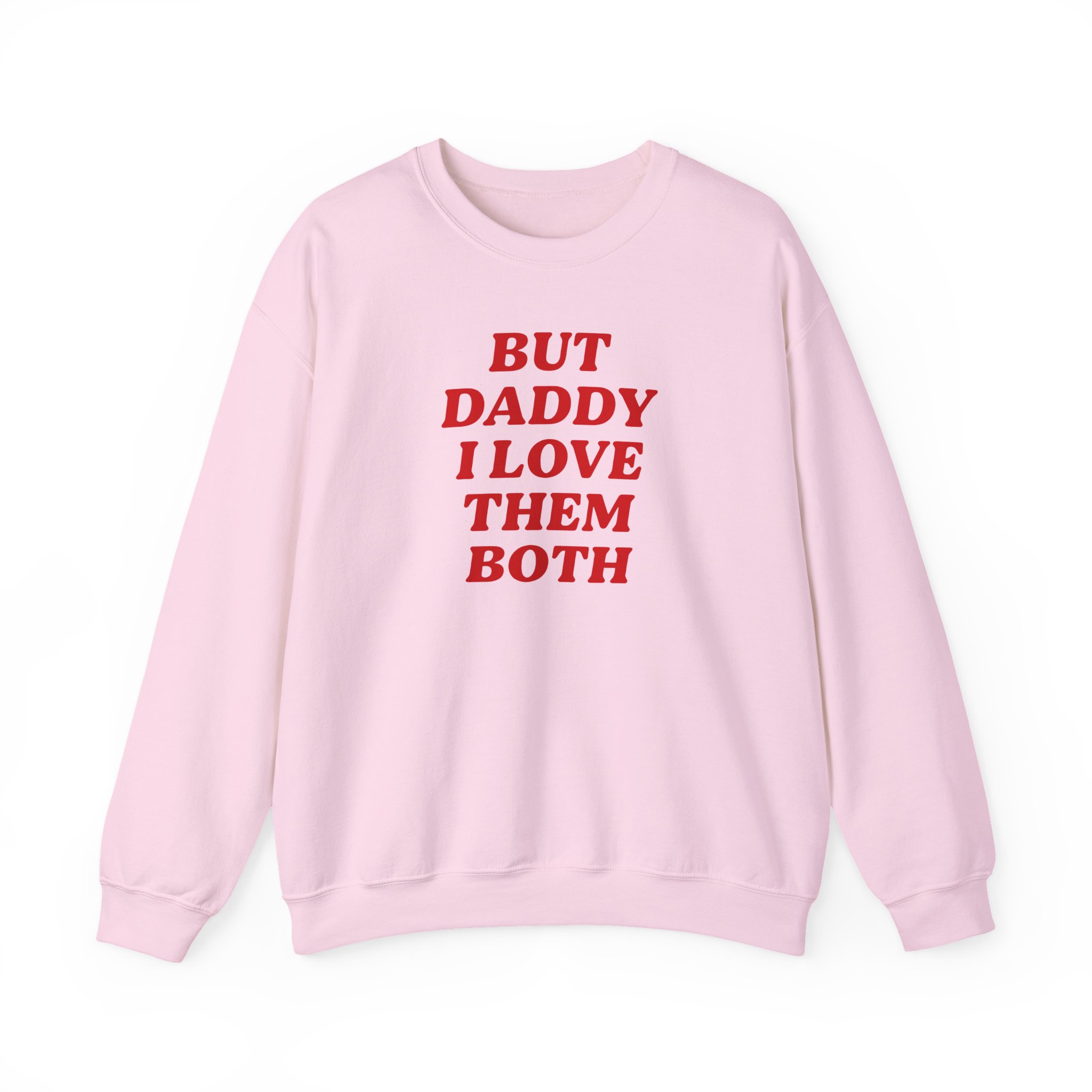 Nina Dobrev but Daddy I Love Them Both Unisex Heavy Blendâ„¢ Crewneck Sweatshirt