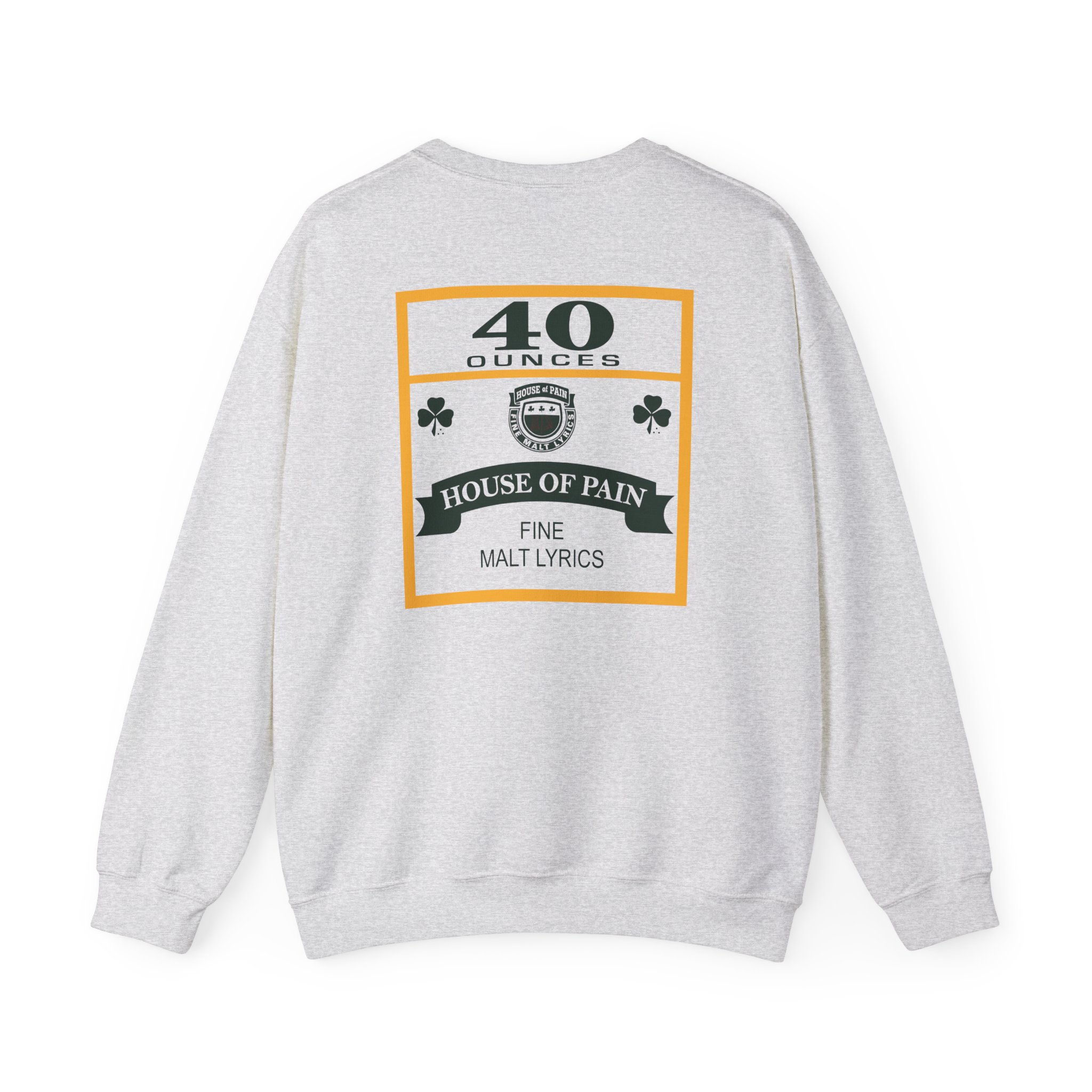 House of Pain 40 Oz Unisex Heavy Blendâ„¢ Crewneck Sweatshirt