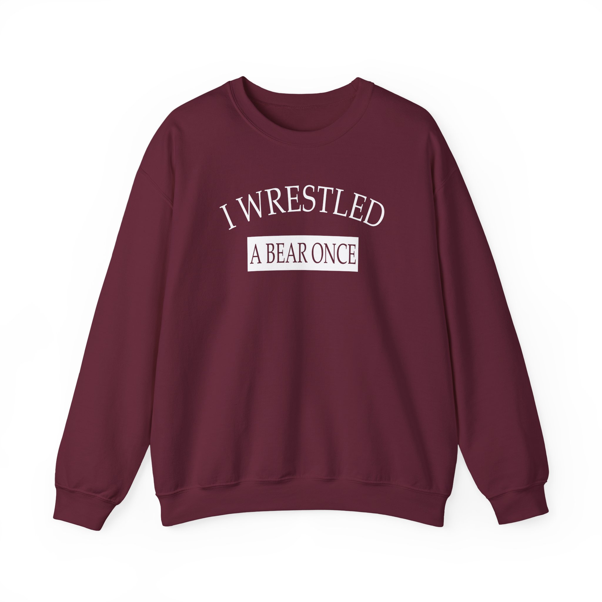 Iwrestledabearonce Unisex Heavy Blendâ„¢ Crewneck Sweatshirt