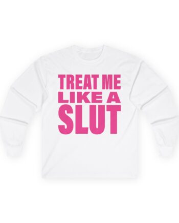Kim Petras Treat Me Like a Slut Unisex Ultra Cotton Long Sleeve Tee