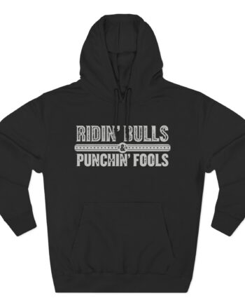 Dale Brisby Ridin' Bulls & Punchin' Fools Three-Panel Fleece Hoodie