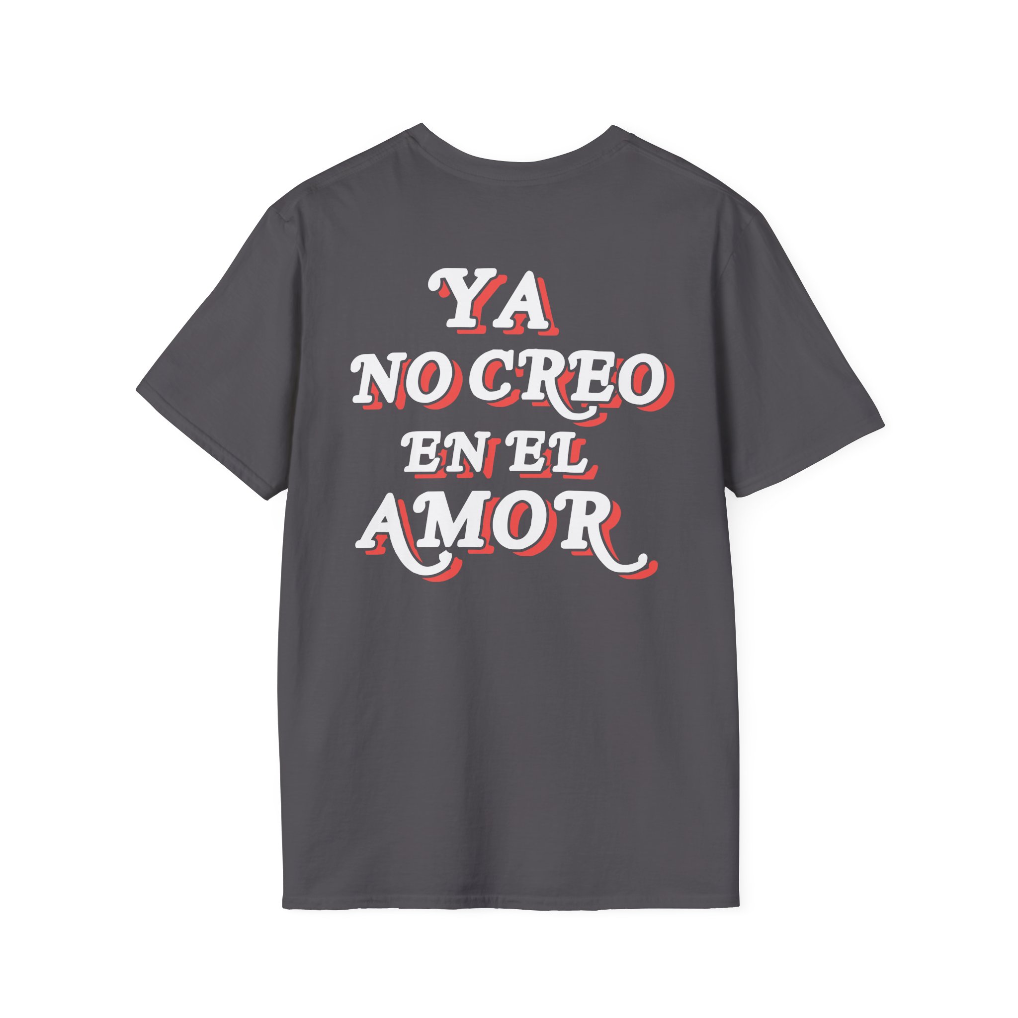 Chicos Toxicos Ya No Creo en El Amor Unisex Softstyle T-Shirt
