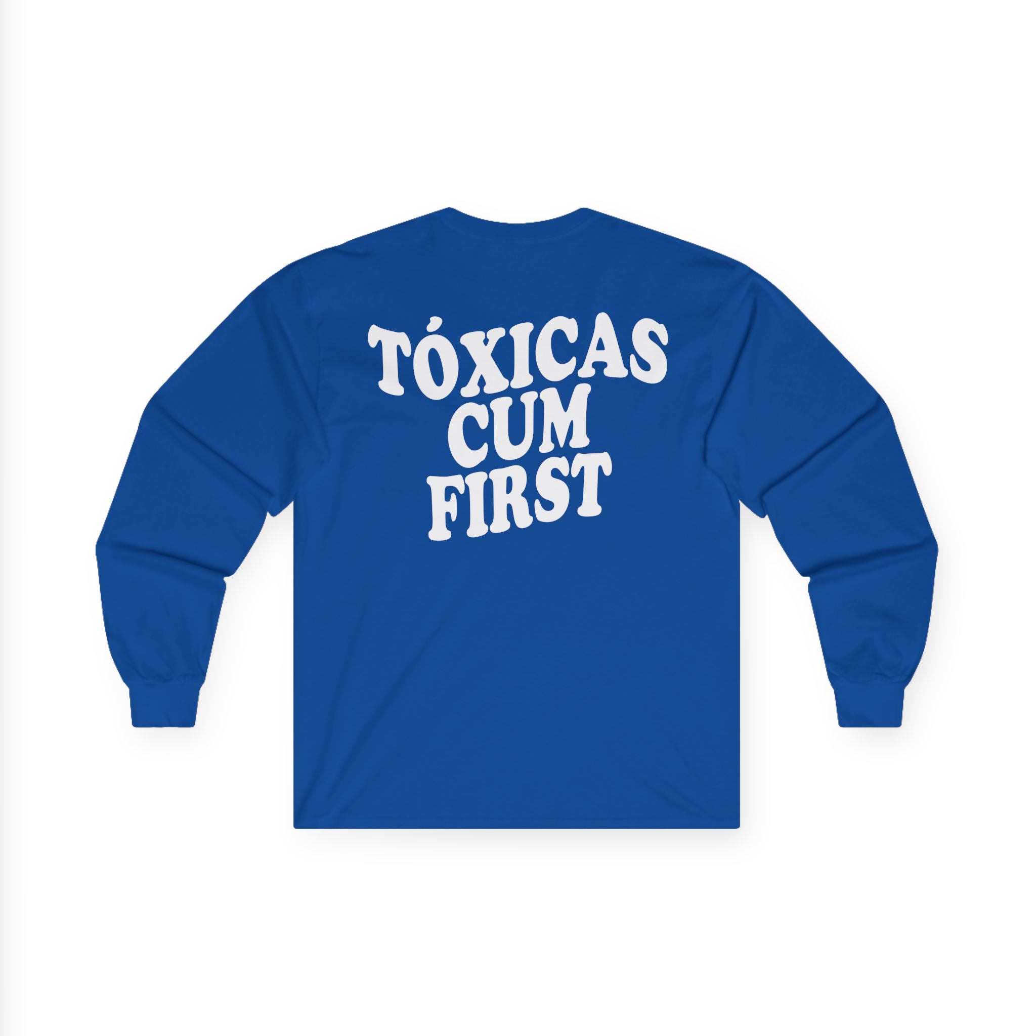 Chicos Toxicos Tóxicas Cum First Unisex Ultra Cotton Long Sleeve Tee
