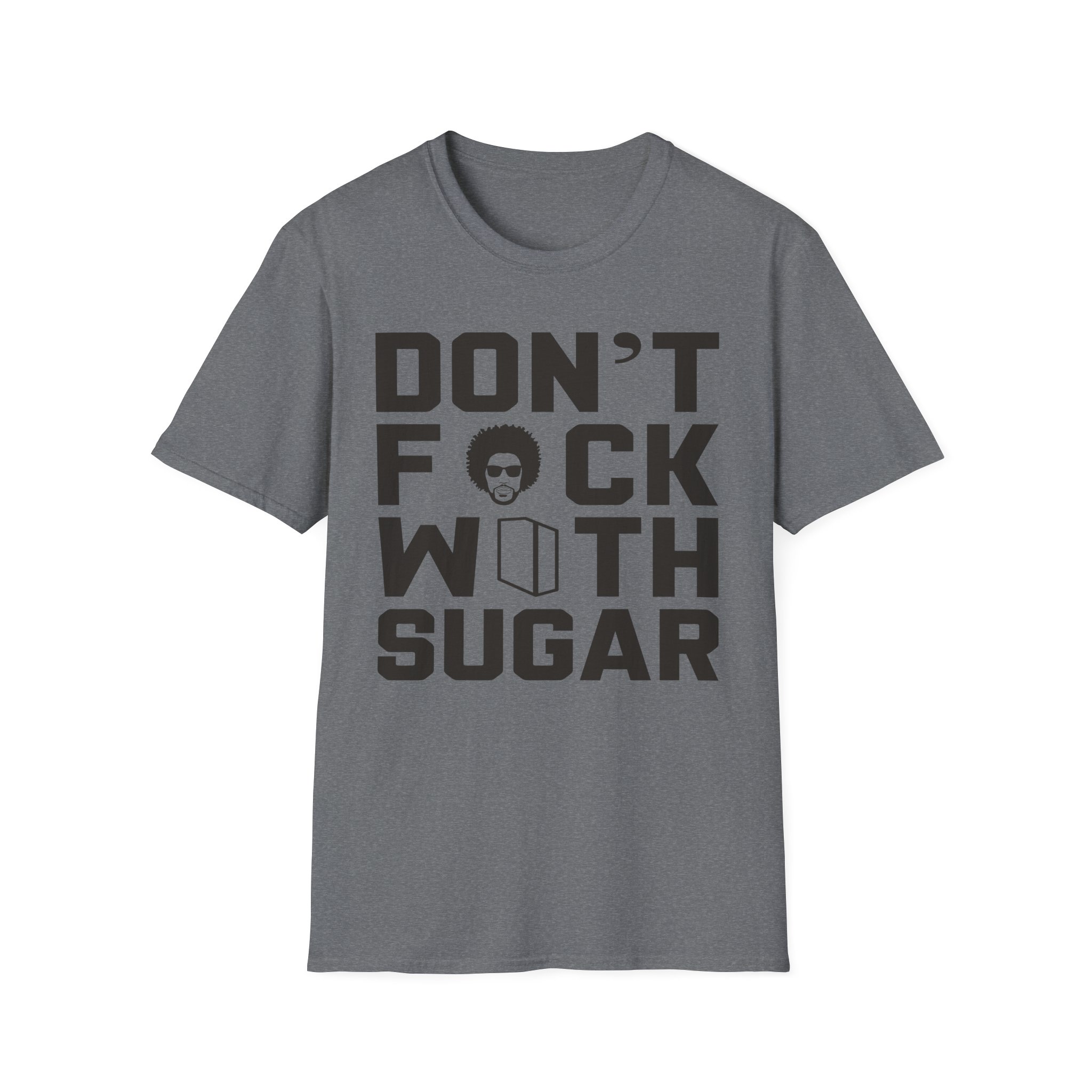 Suga Sean Don't Fuck With Sugar Unisex Softstyle T-Shirt
