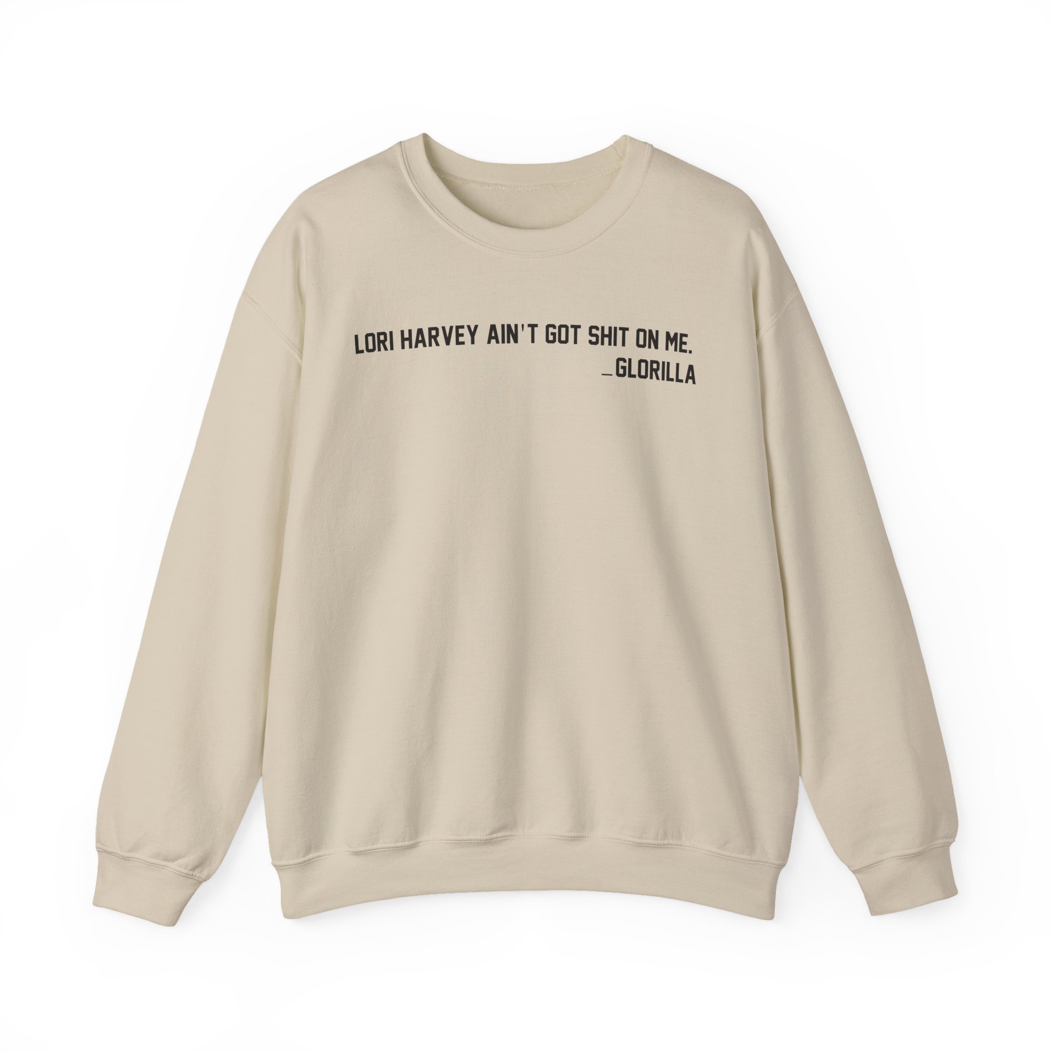 Lori Harvey Ain't Got Shit on Me Glorilla Unisex Heavy Blendâ„¢ Crewneck Sweatshirt