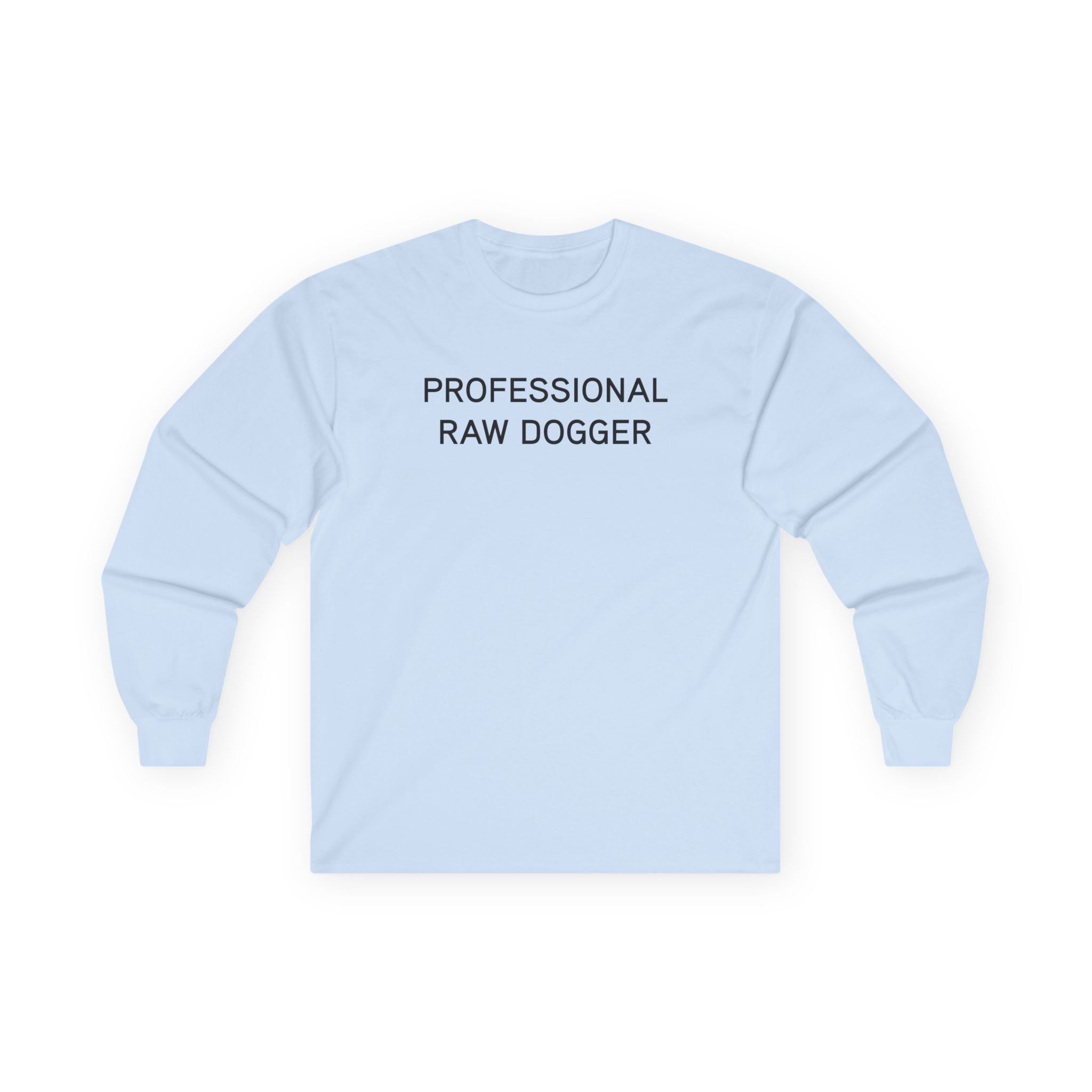Lofe Professional Rawdogger Unisex Ultra Cotton Long Sleeve Tee