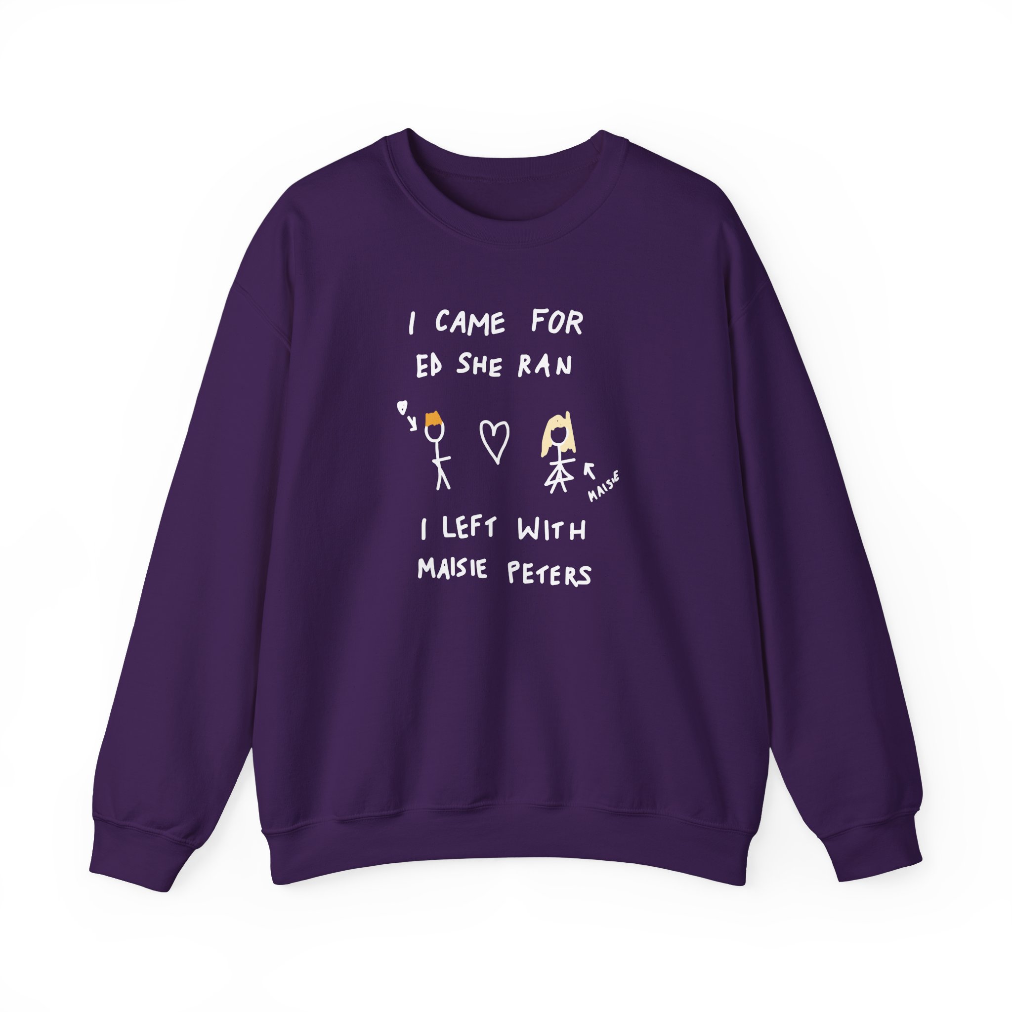 I Came for Ed Sheeran I Left With Maisie Peters Unisex Heavy Blendâ„¢ Crewneck Sweatshirt