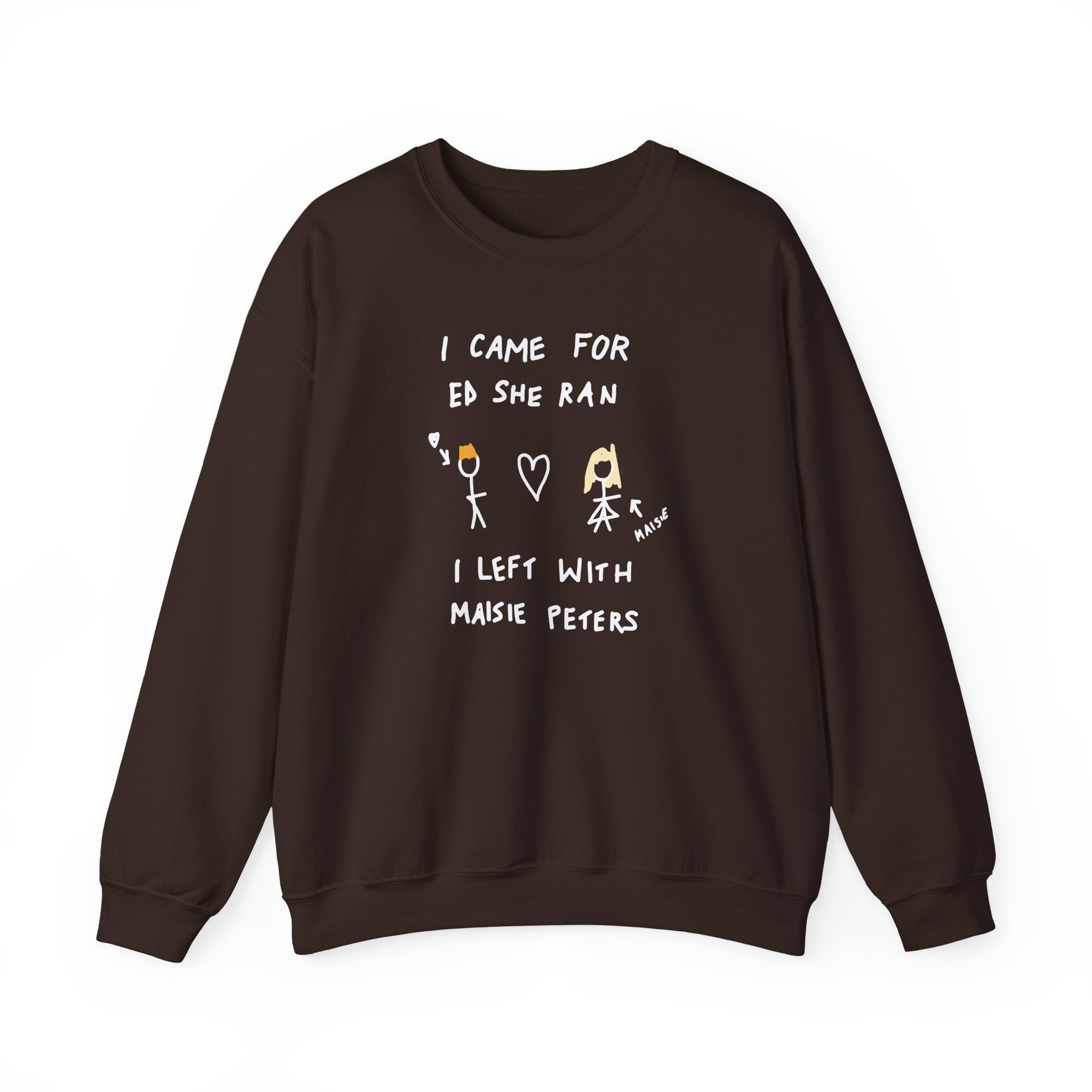I Came for Ed Sheeran I Left With Maisie Peters Unisex Heavy Blendâ„¢ Crewneck Sweatshirt