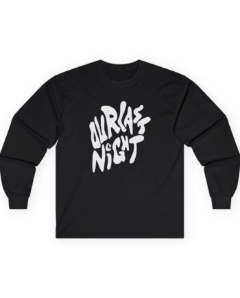 Our Last Night Black Swirl Text Unisex Ultra Cotton Long Sleeve Tee